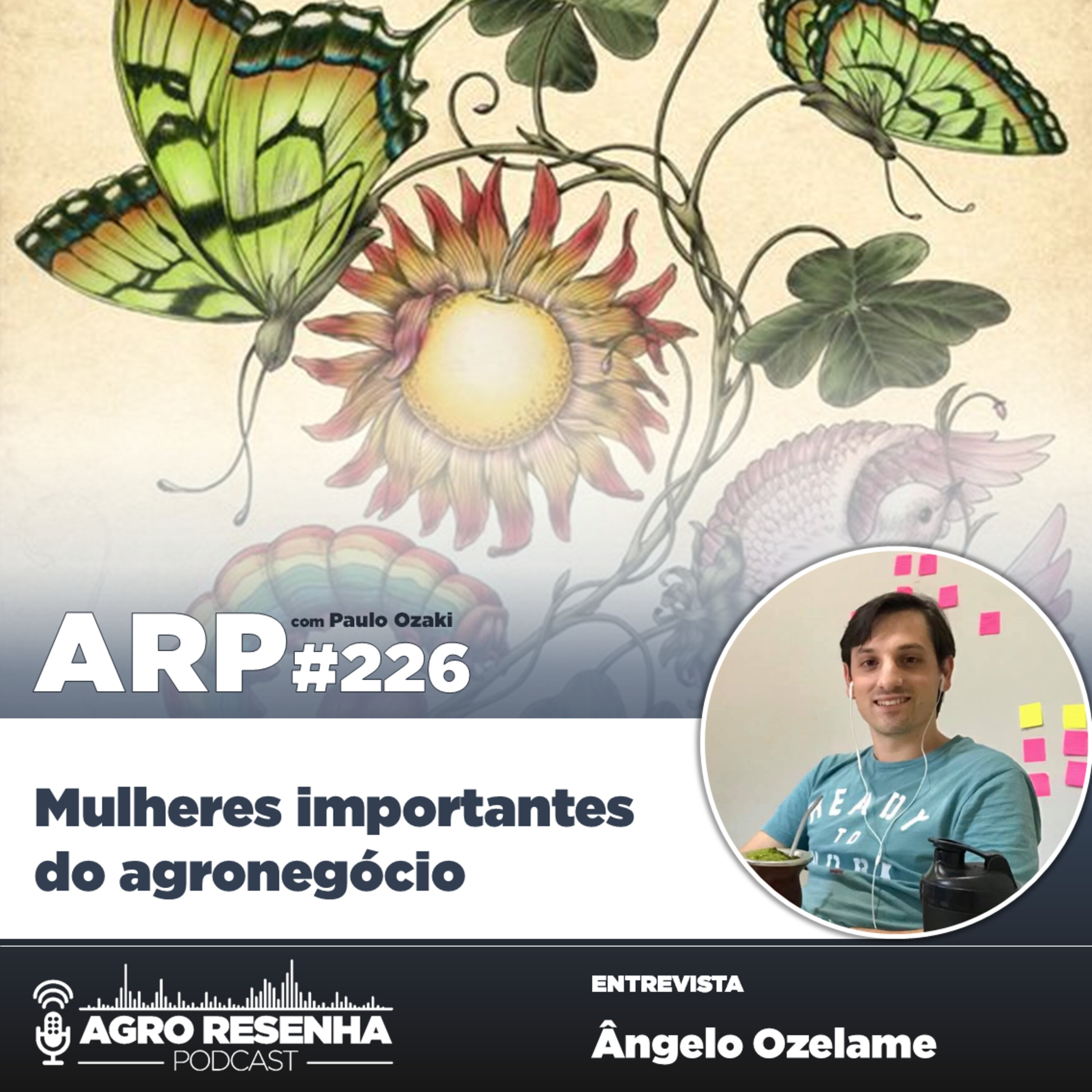 ARP#226 - Mulheres importantes do agronegócio