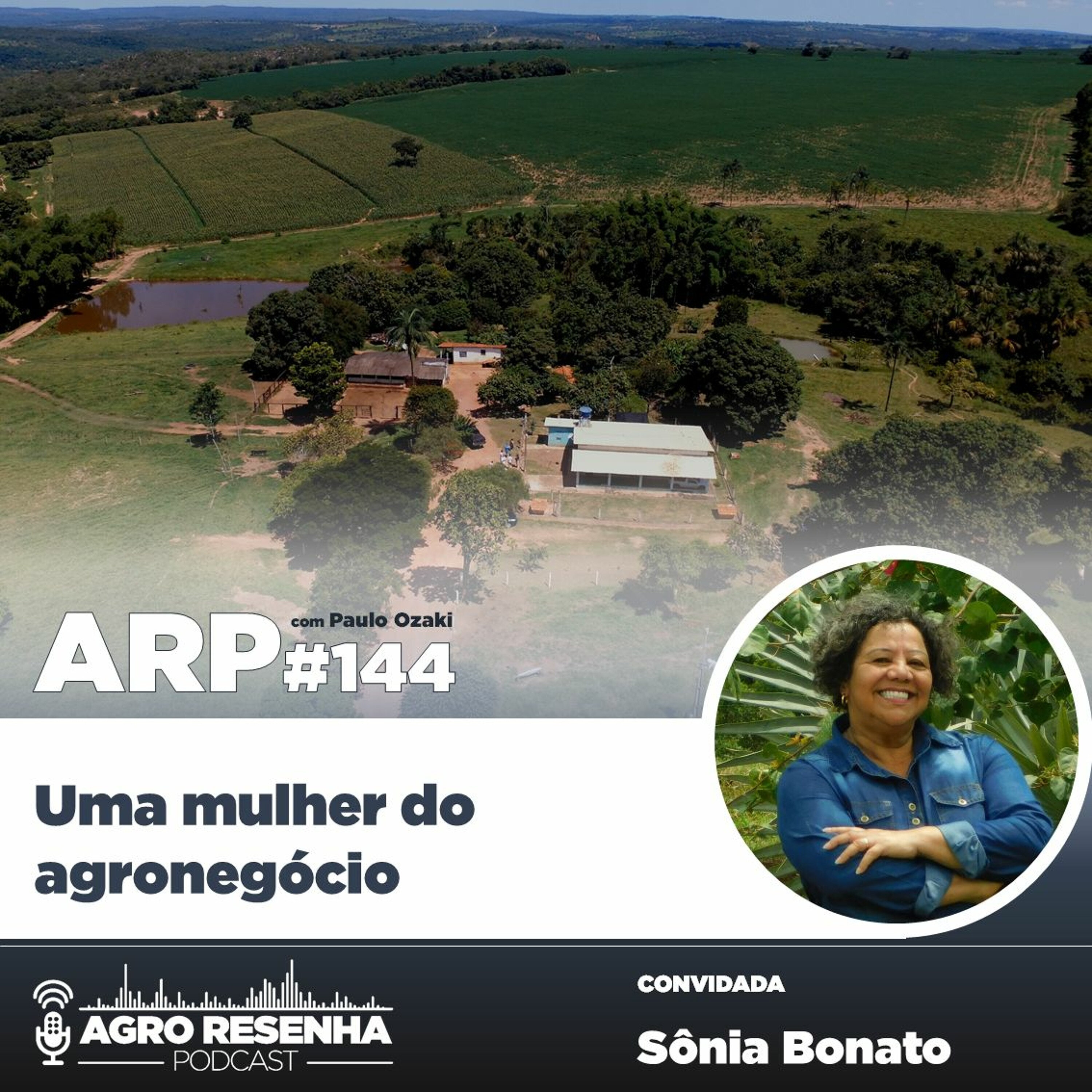 ARP#144 - Uma mulher do agronegócio