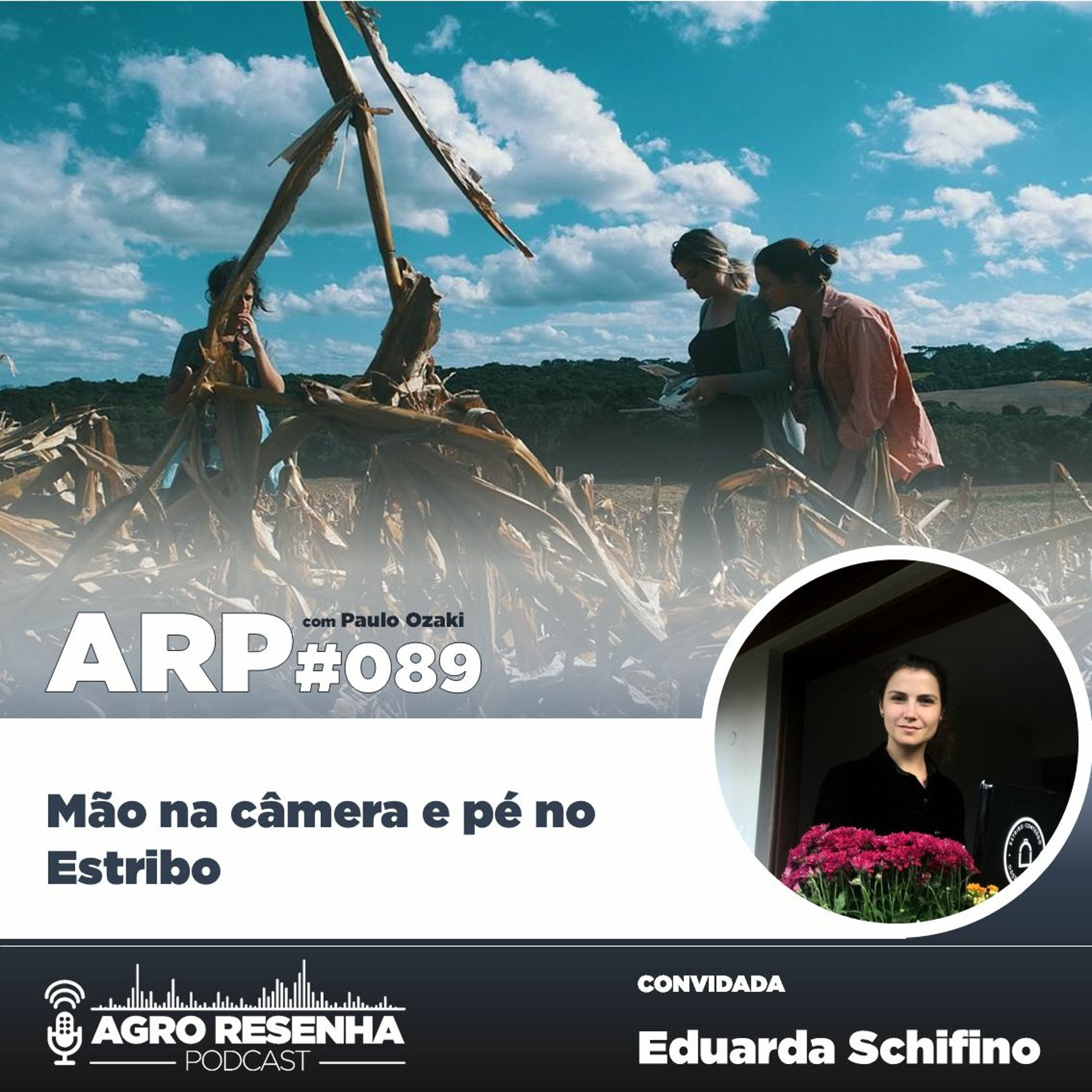 ARP#089 - Mão na câmera e pé no Estribo