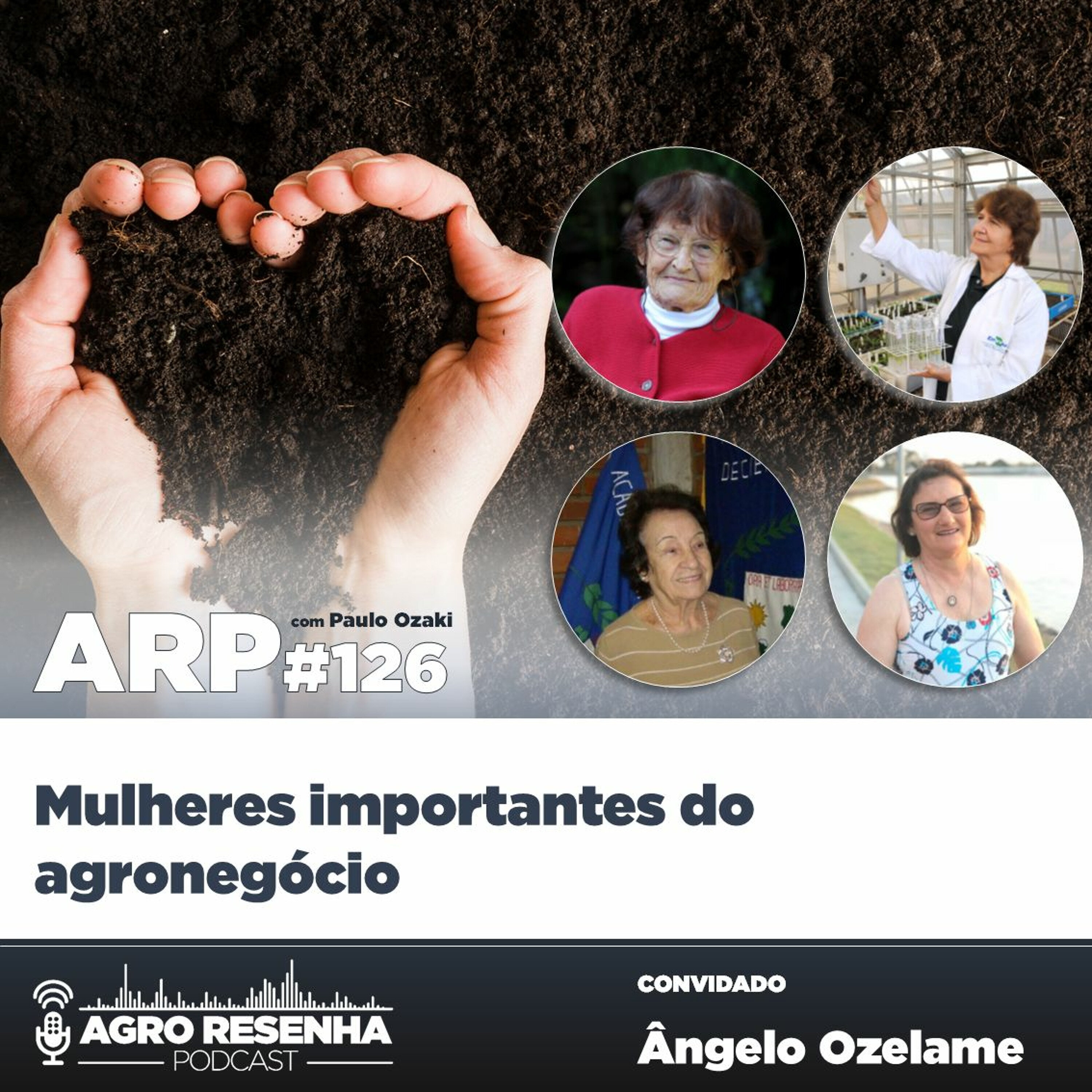 ARP#126 - Mulheres importantes do agronegócio