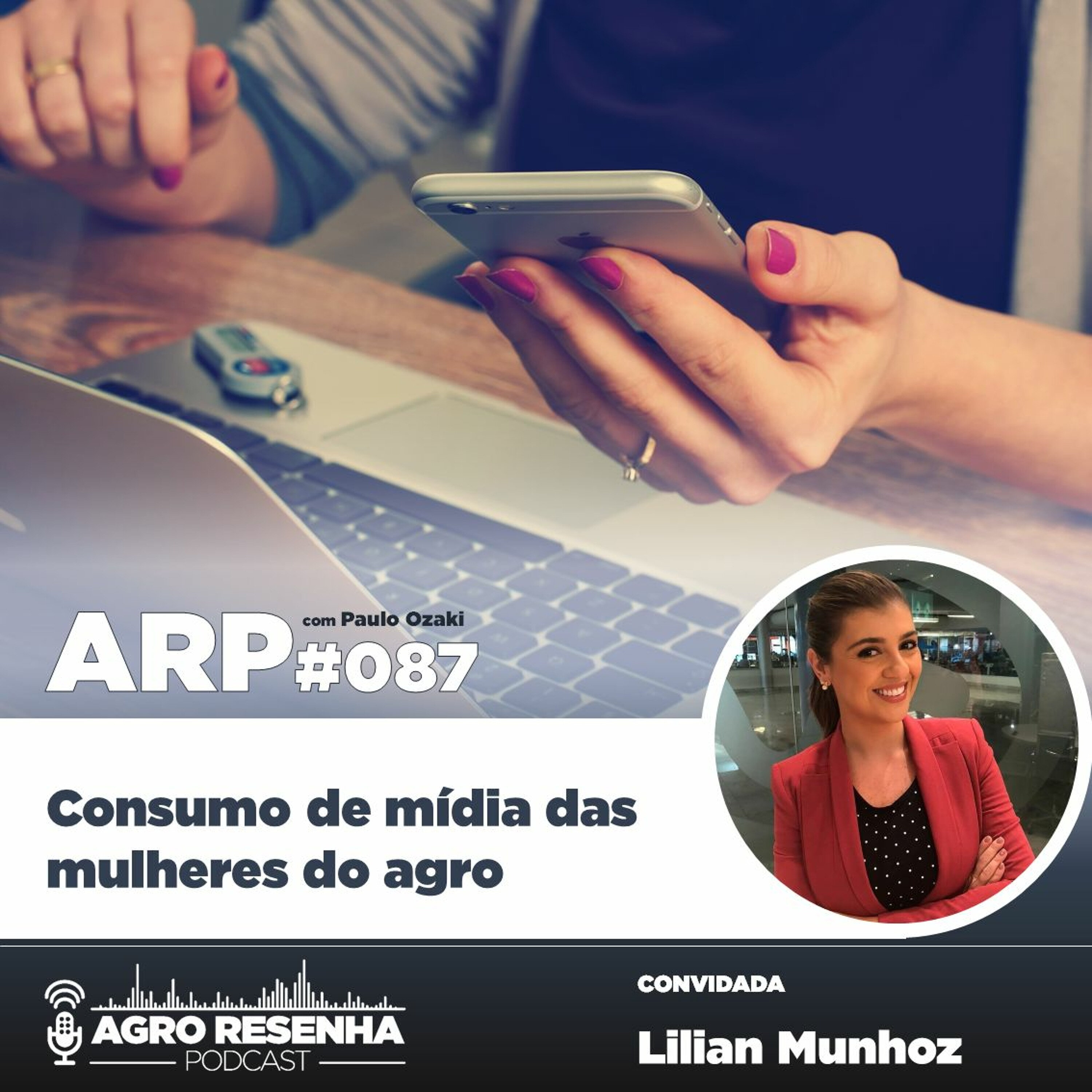 ARP#087 - Consumo de mídia das mulheres do agro