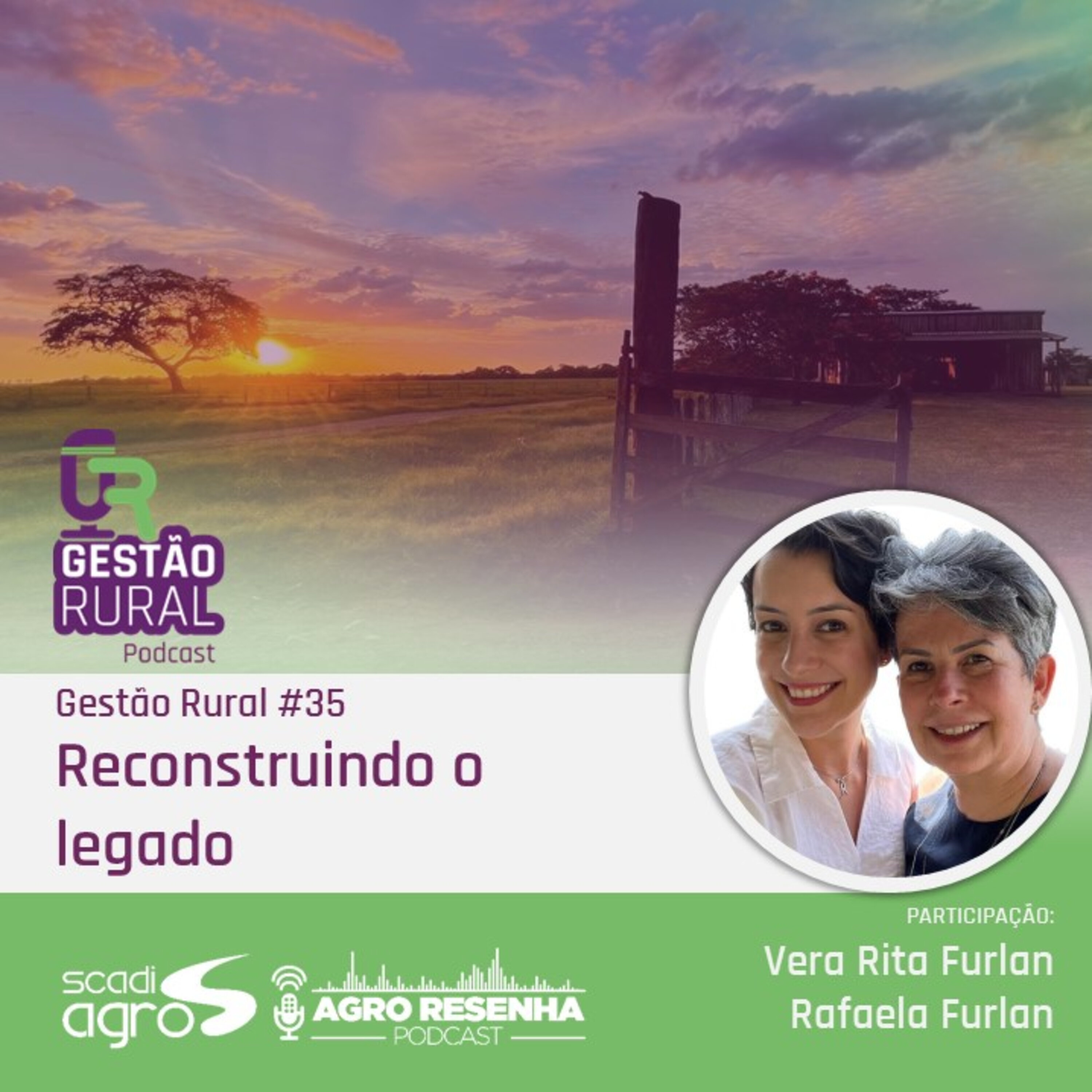 Gestão Rural #35 - Reconstruindo o legado