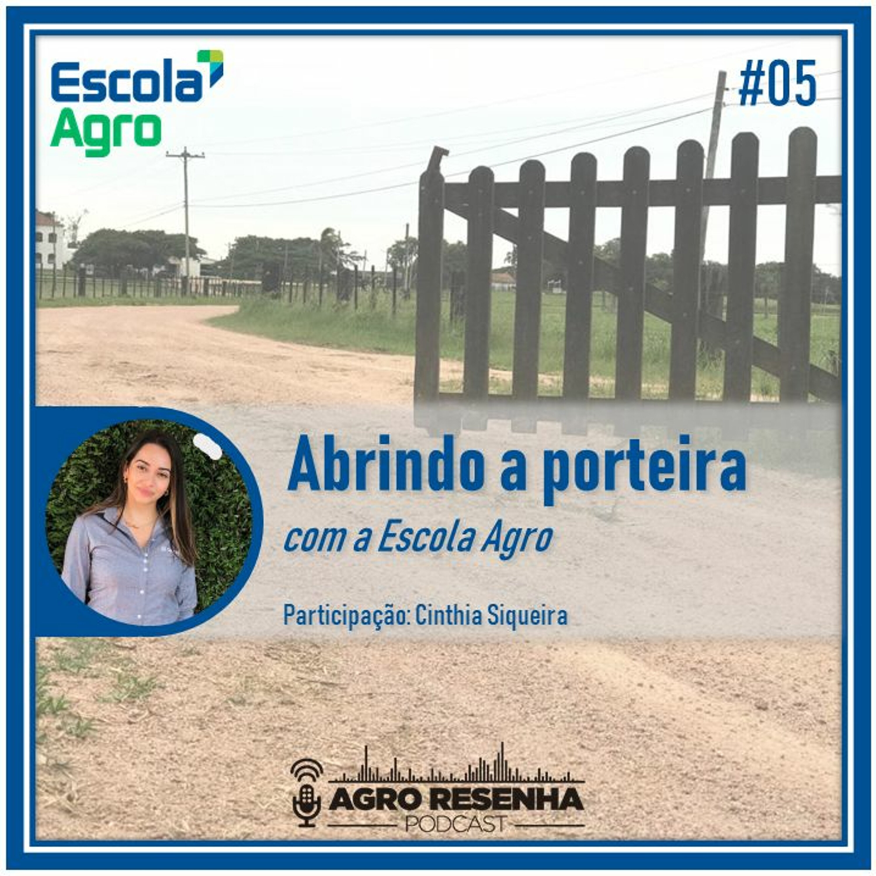 #05 - Abrindo a porteira com a Escola Agro