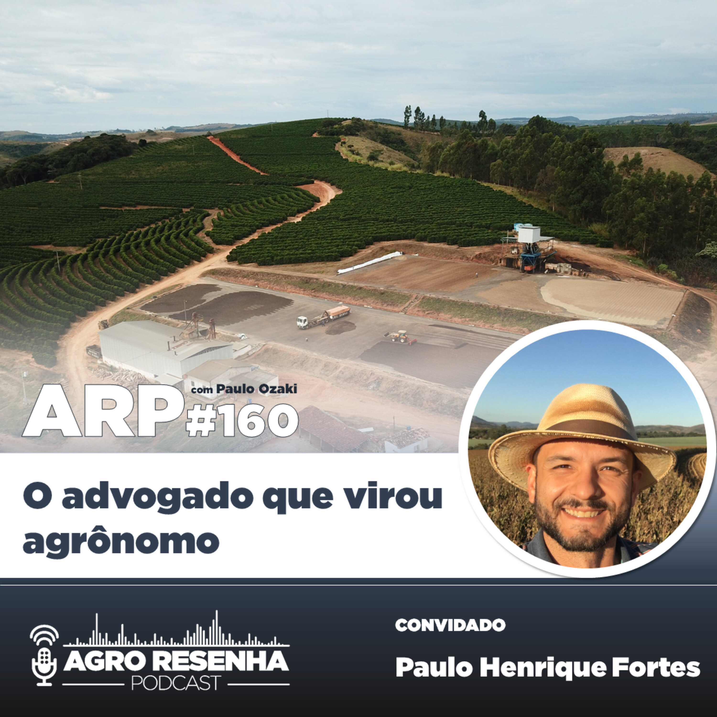 ARP#160 - O advogado que virou agrônomo