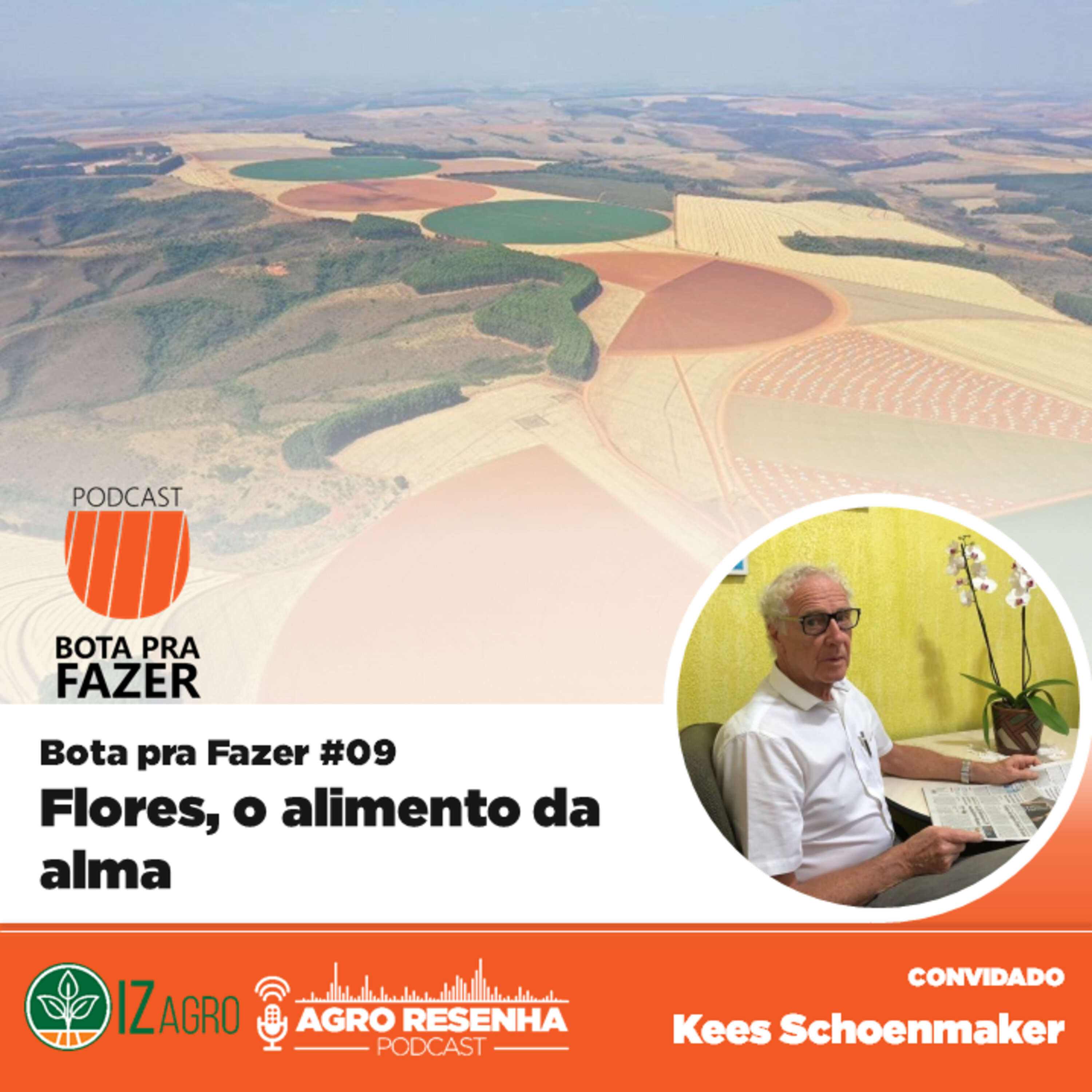 Bota pra Fazer #09 - Flores, o alimento da alma