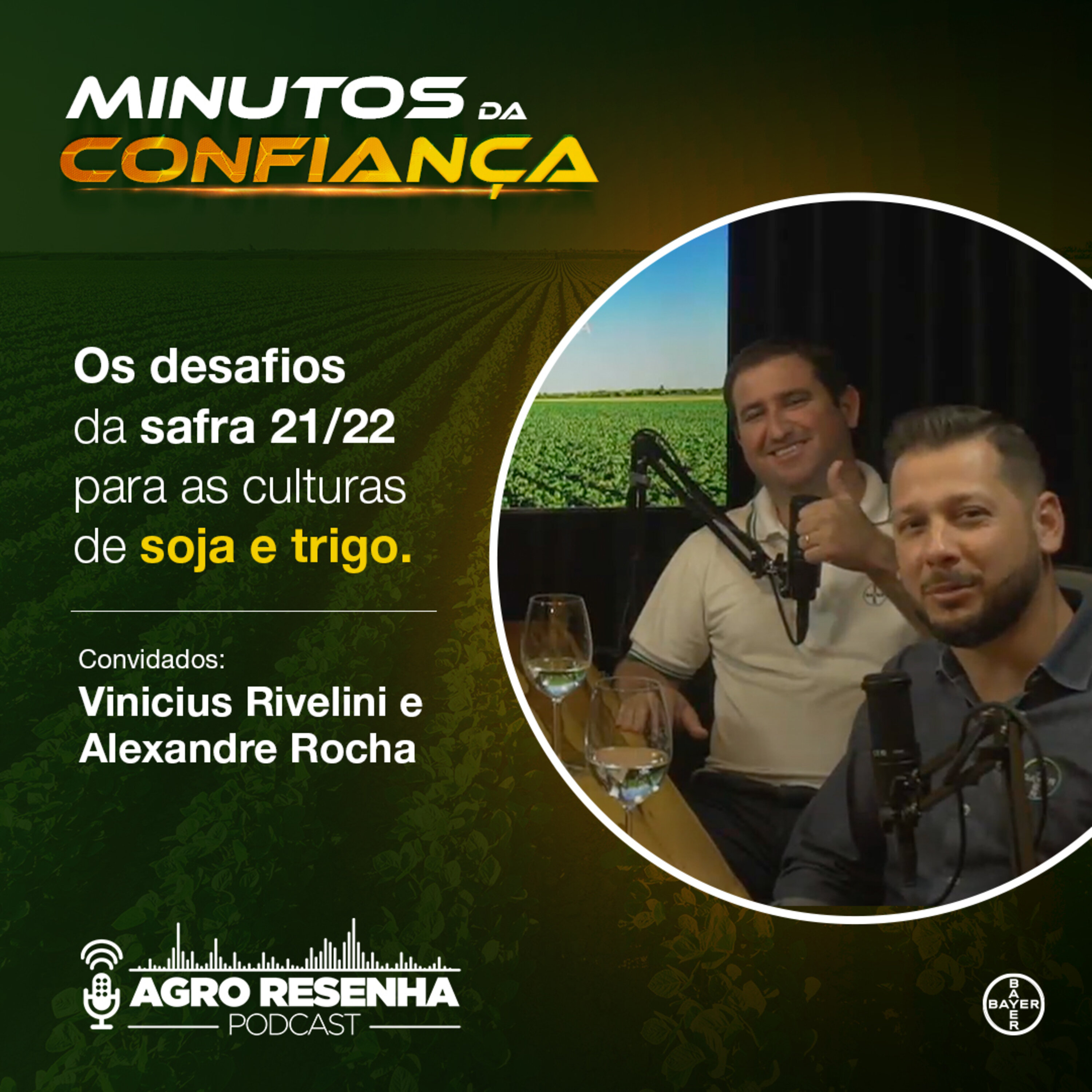 Minutos da Confiança #08 - Os desafios da safra 21/22 para as culturas de soja e trigo