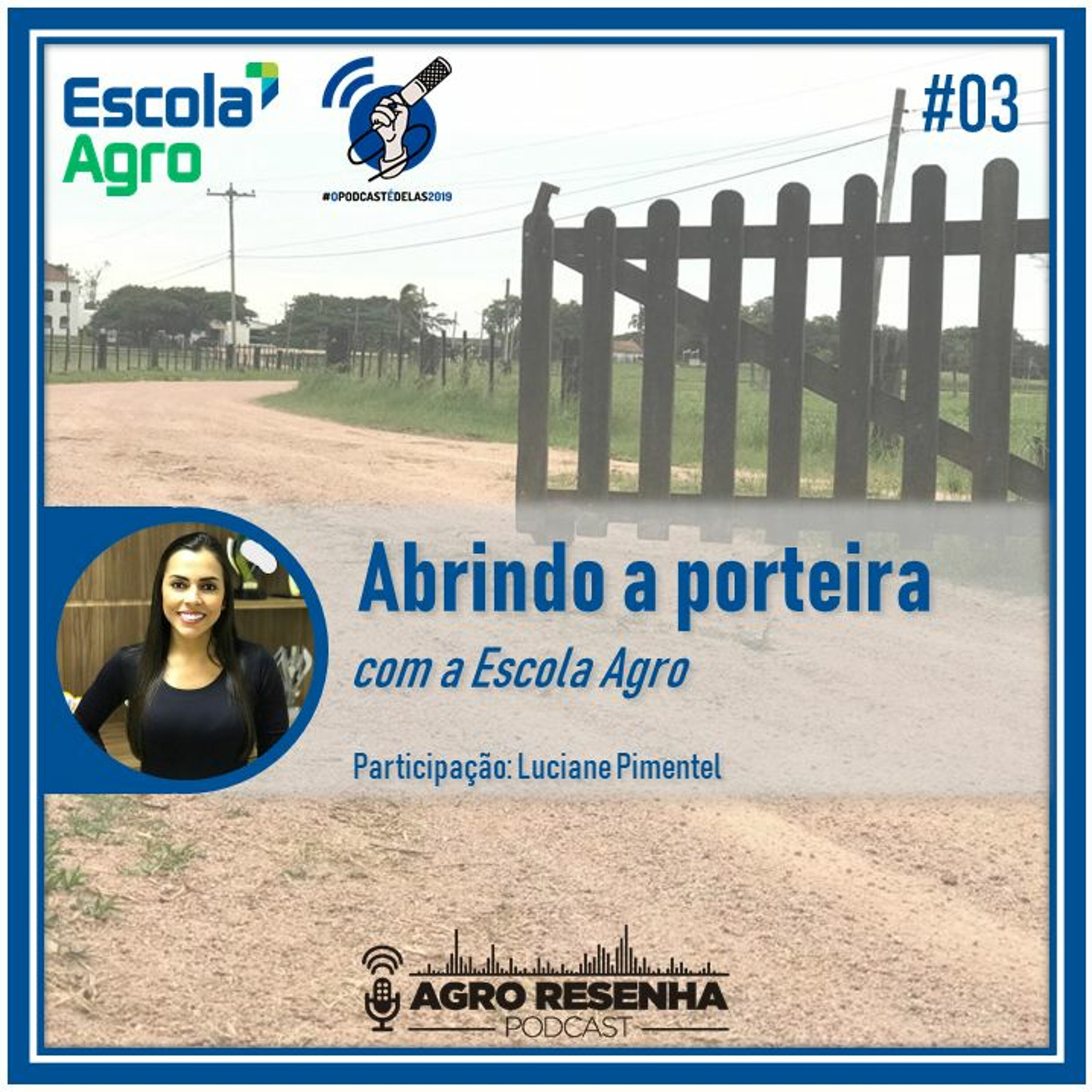 #03 - Abrindo a porteira com a Escola Agro