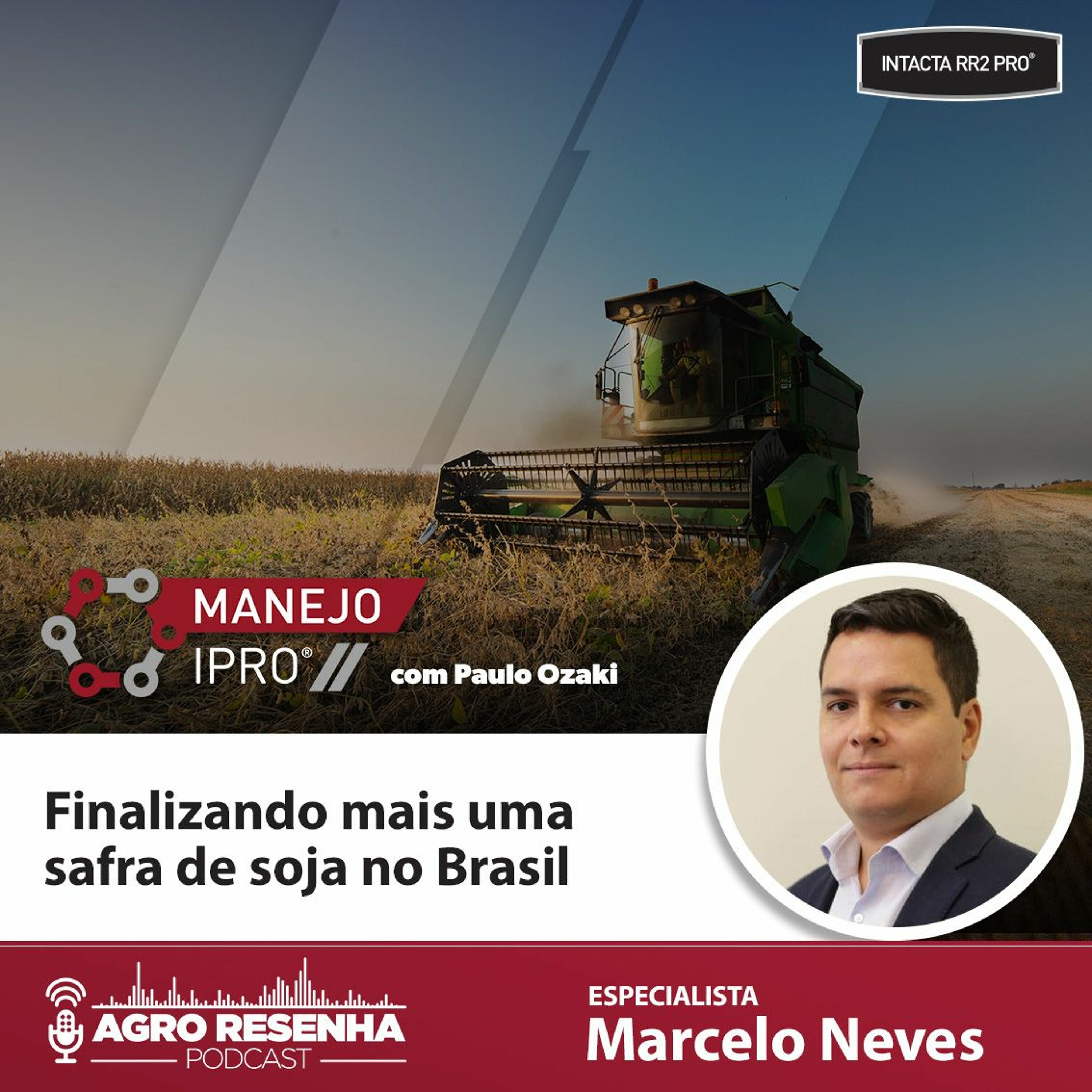 Manejo IPRO® - Finalizando mais uma safra de soja no Brasil