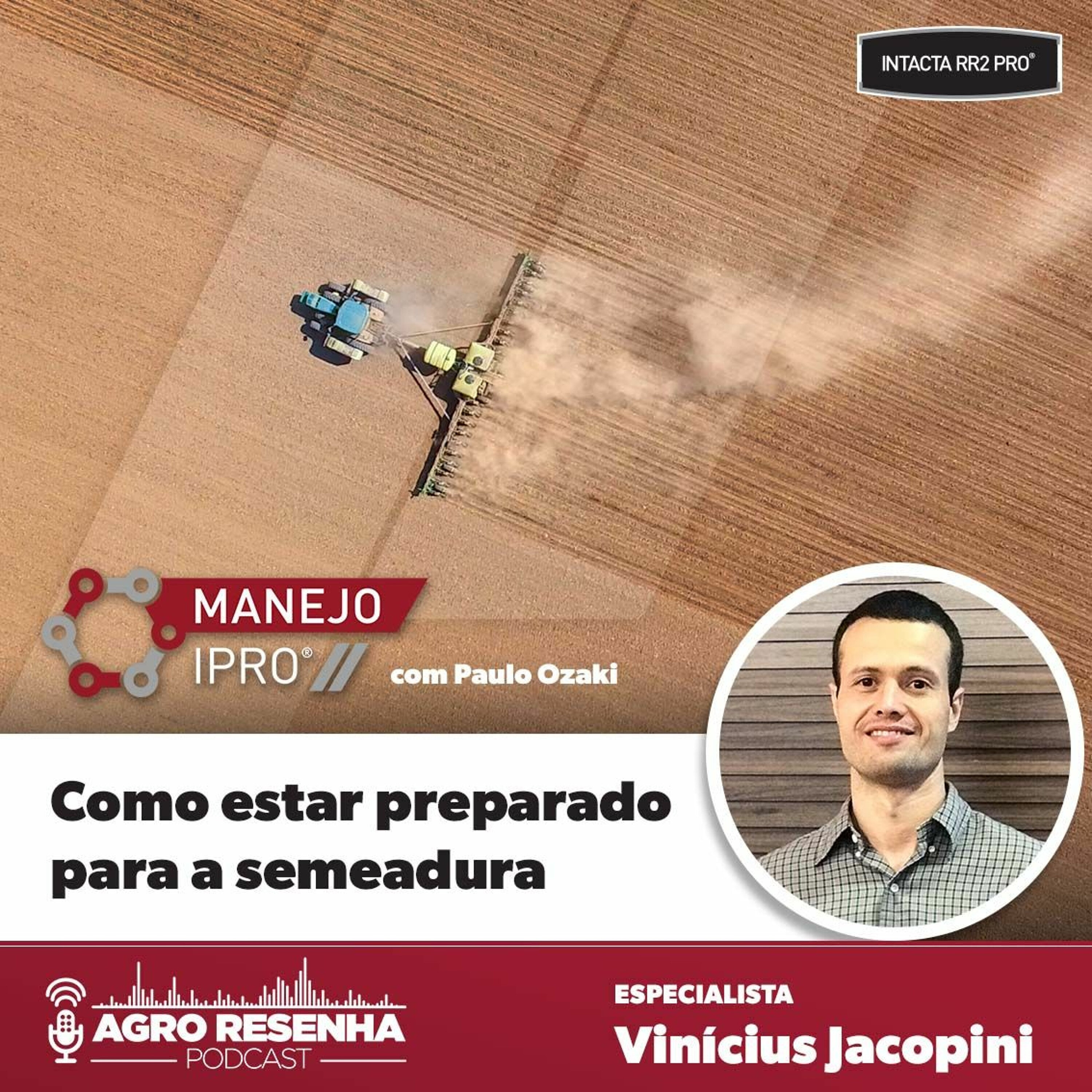 Manejo IPRO® - Como estar preparado para a semeadura