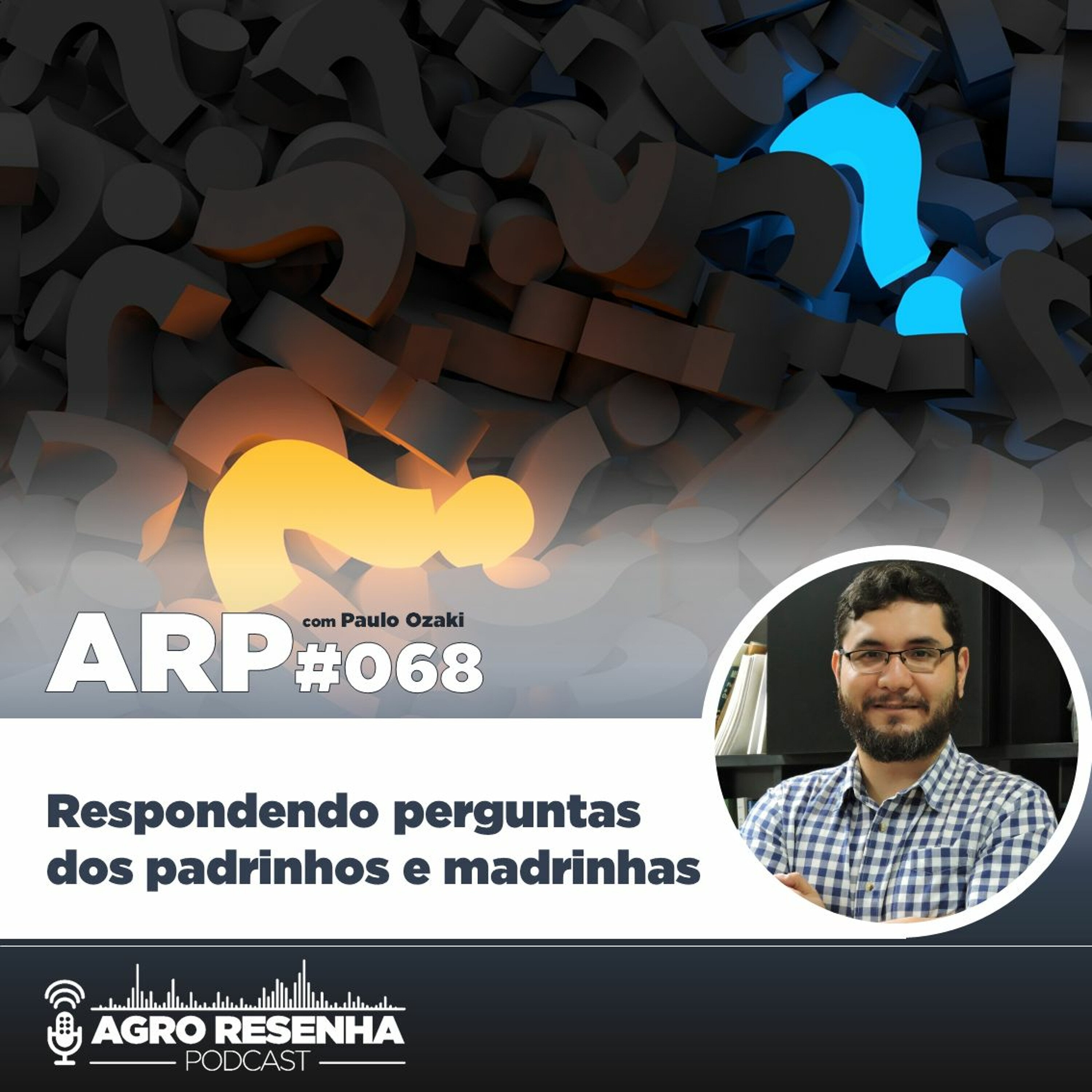 ARP#068 - Respondendo perguntas dos padrinhos e madrinhas