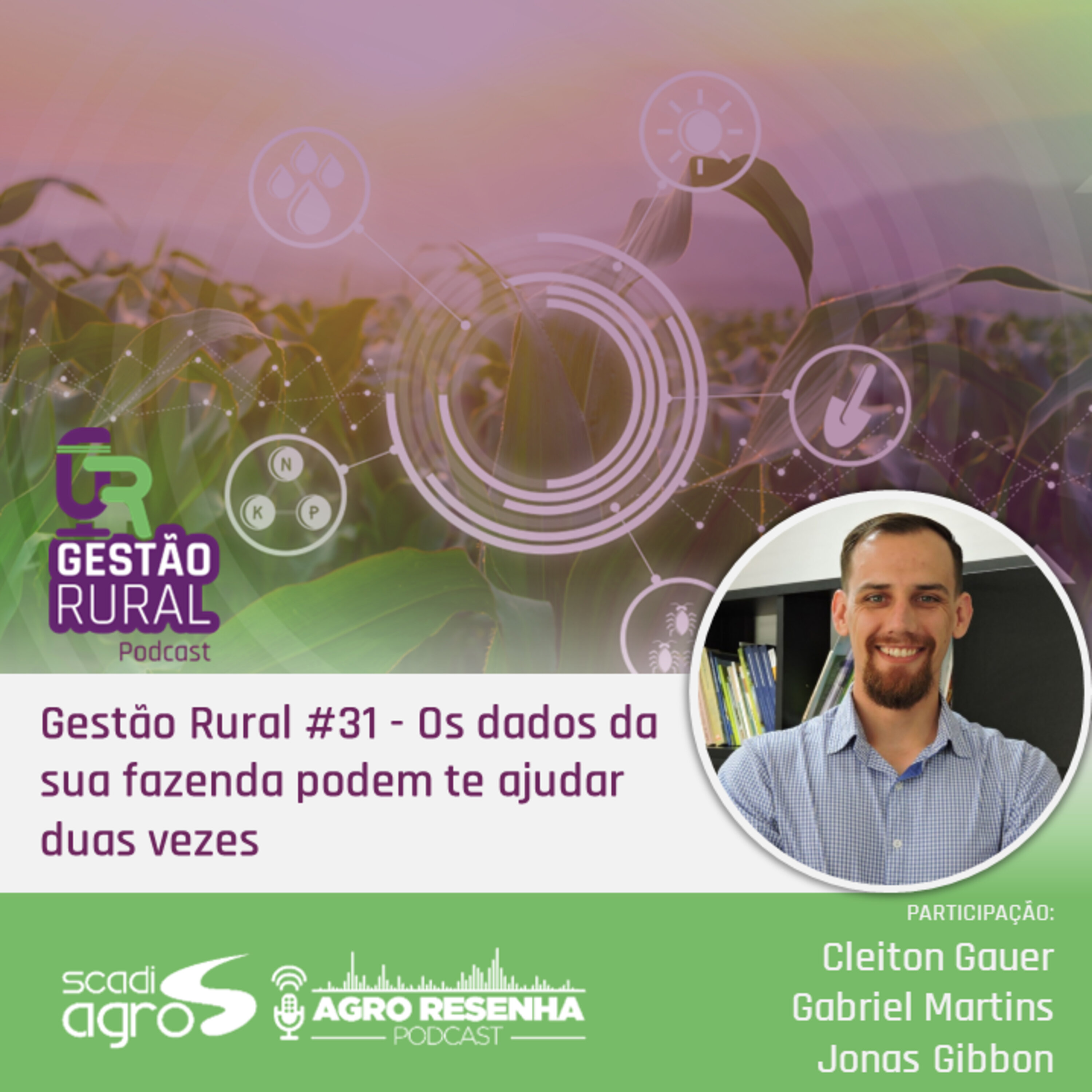 Gestão Rural #31 - Os dados da sua fazenda podem te ajudar duas vezes