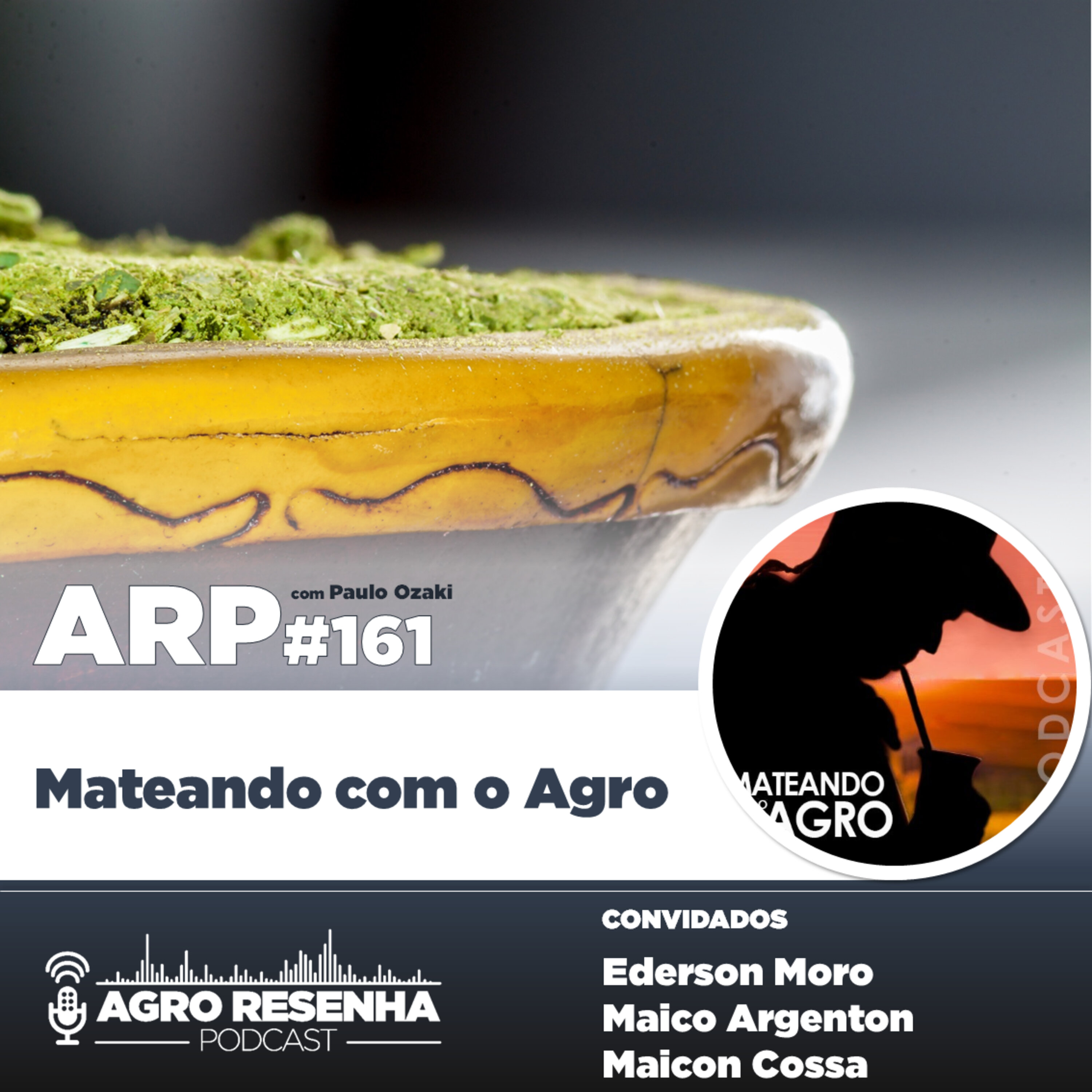 ARP#161 - Mateando com o Agro