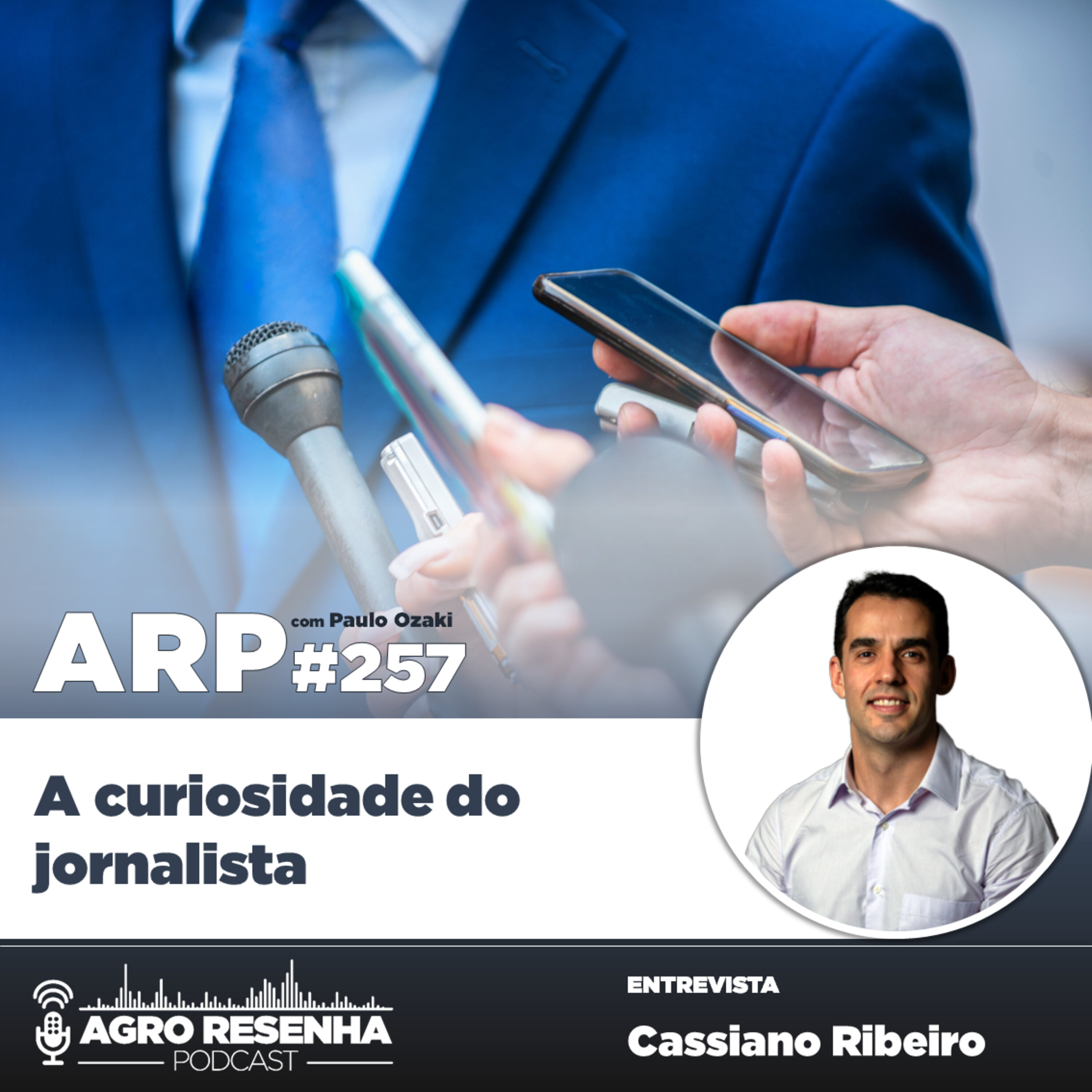 ARP#257 - A curiosidade do jornalista