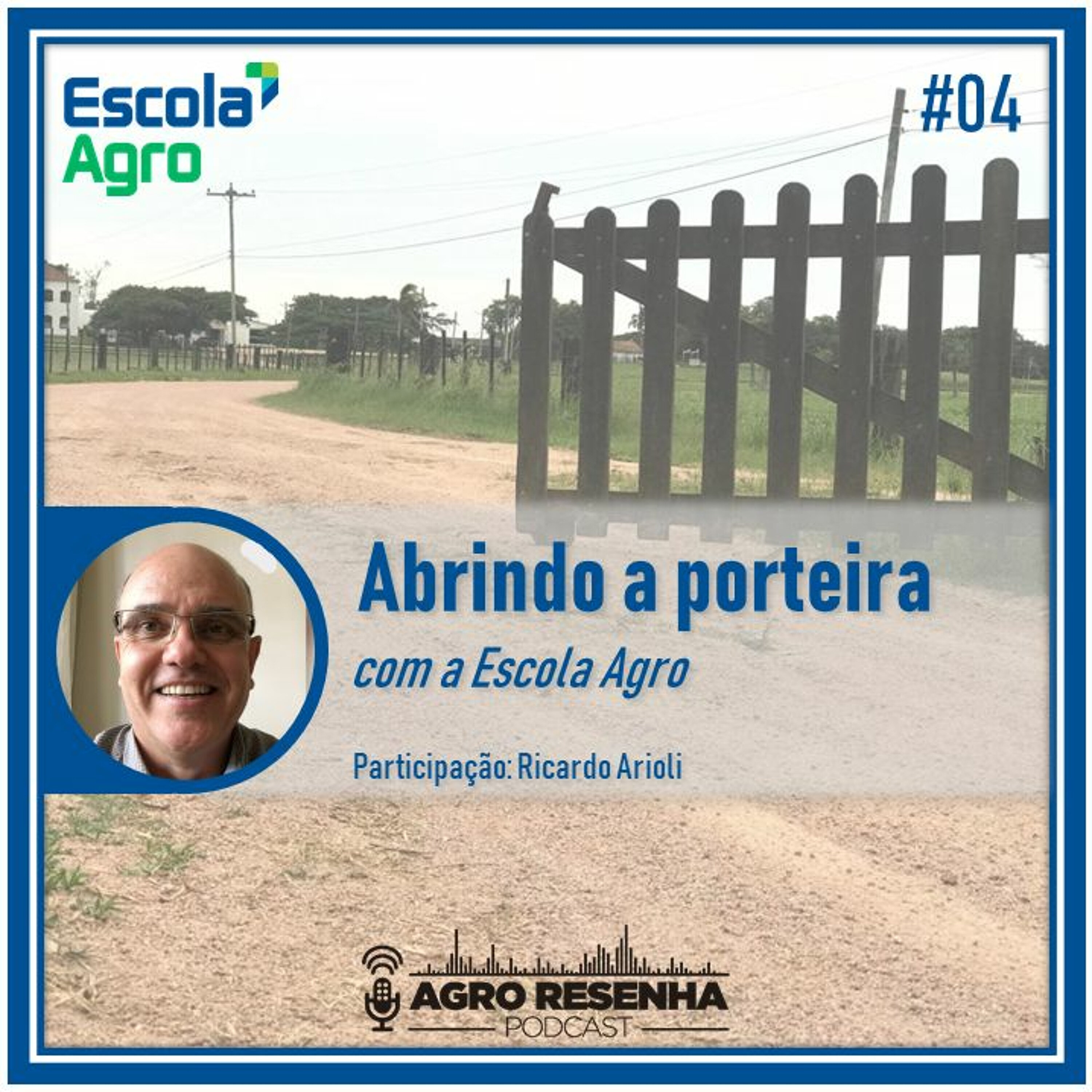 #04 - Abrindo a porteira com a Escola Agro