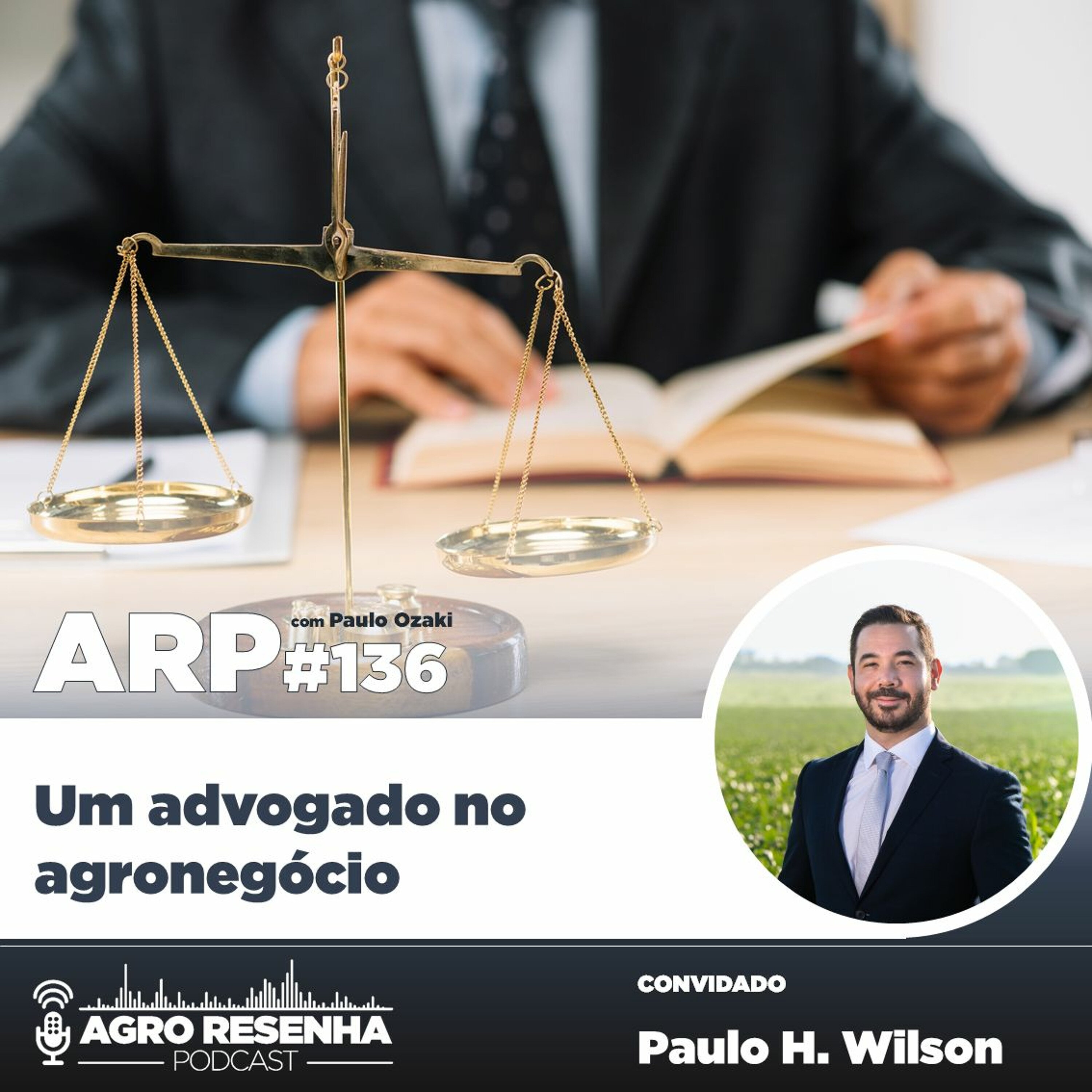 ARP#136 - Um advogado no agronegócio