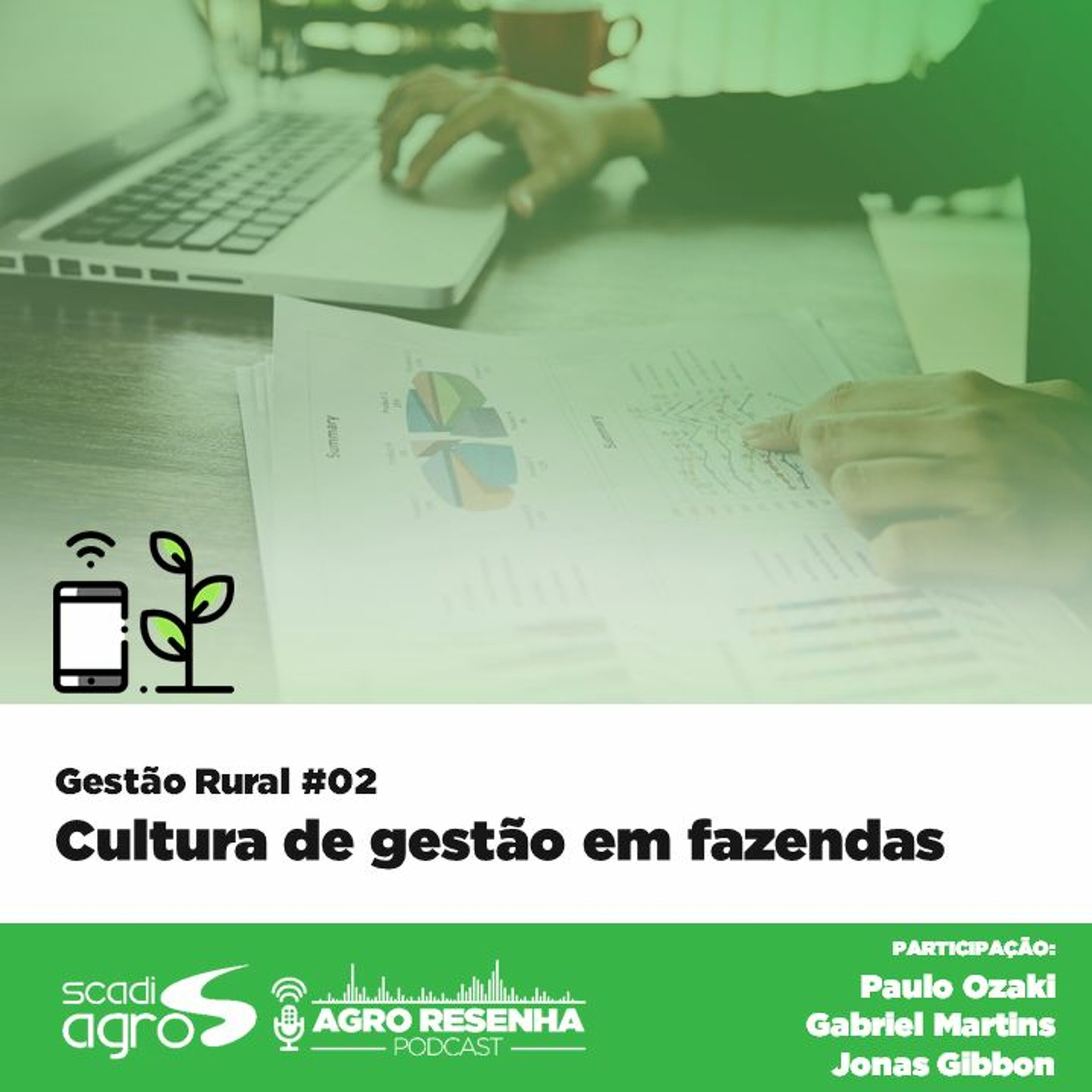 Gestão Rural #02 - Cultura de gestão em fazendas