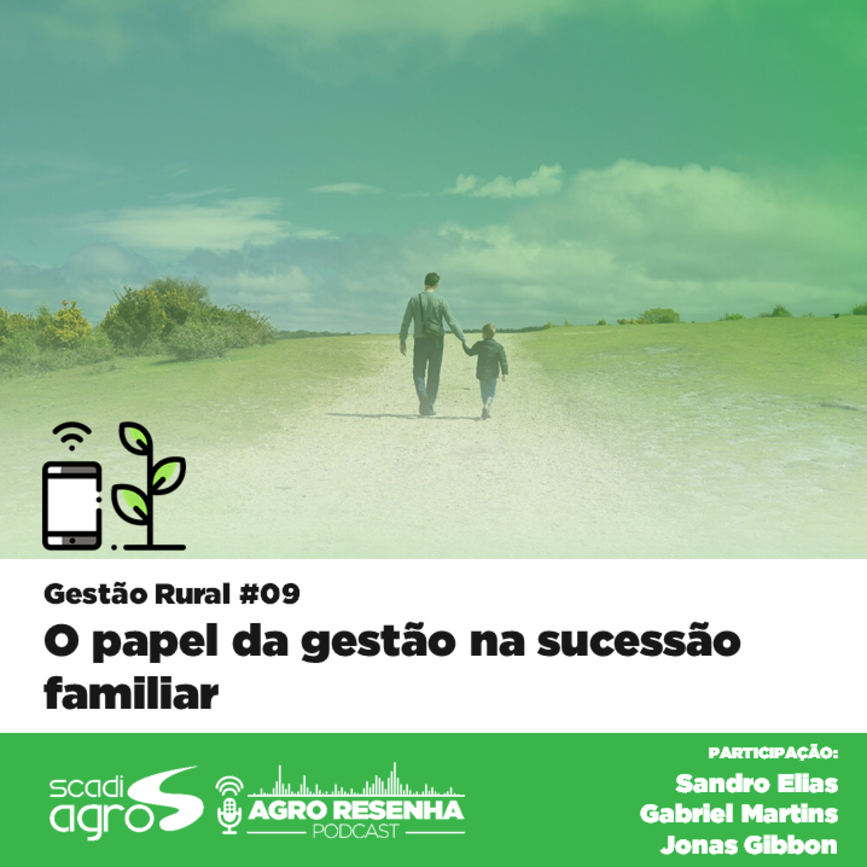 Gestão Rural #09 - O papel da gestão na sucessão familiar