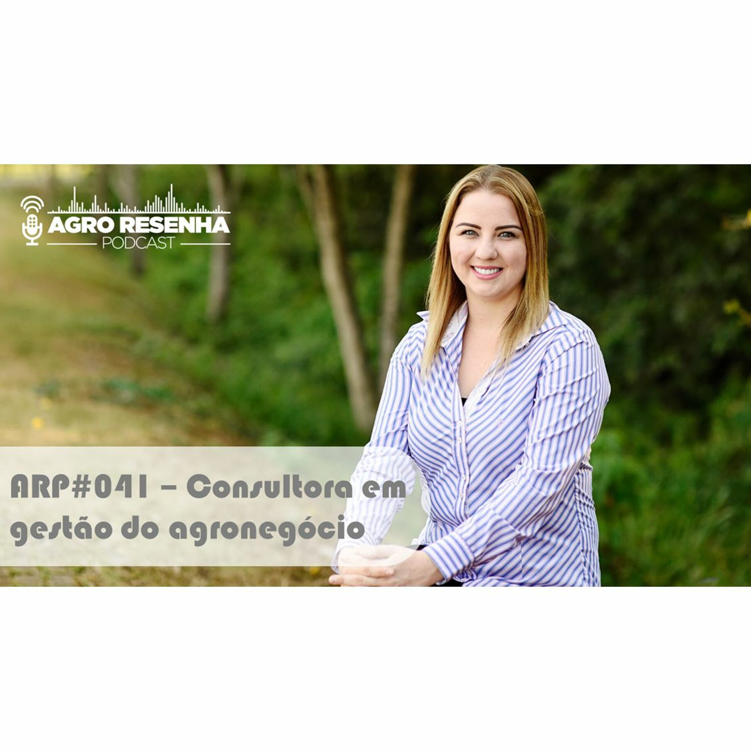ARP#041 - Consultora em gestão do agronegócio
