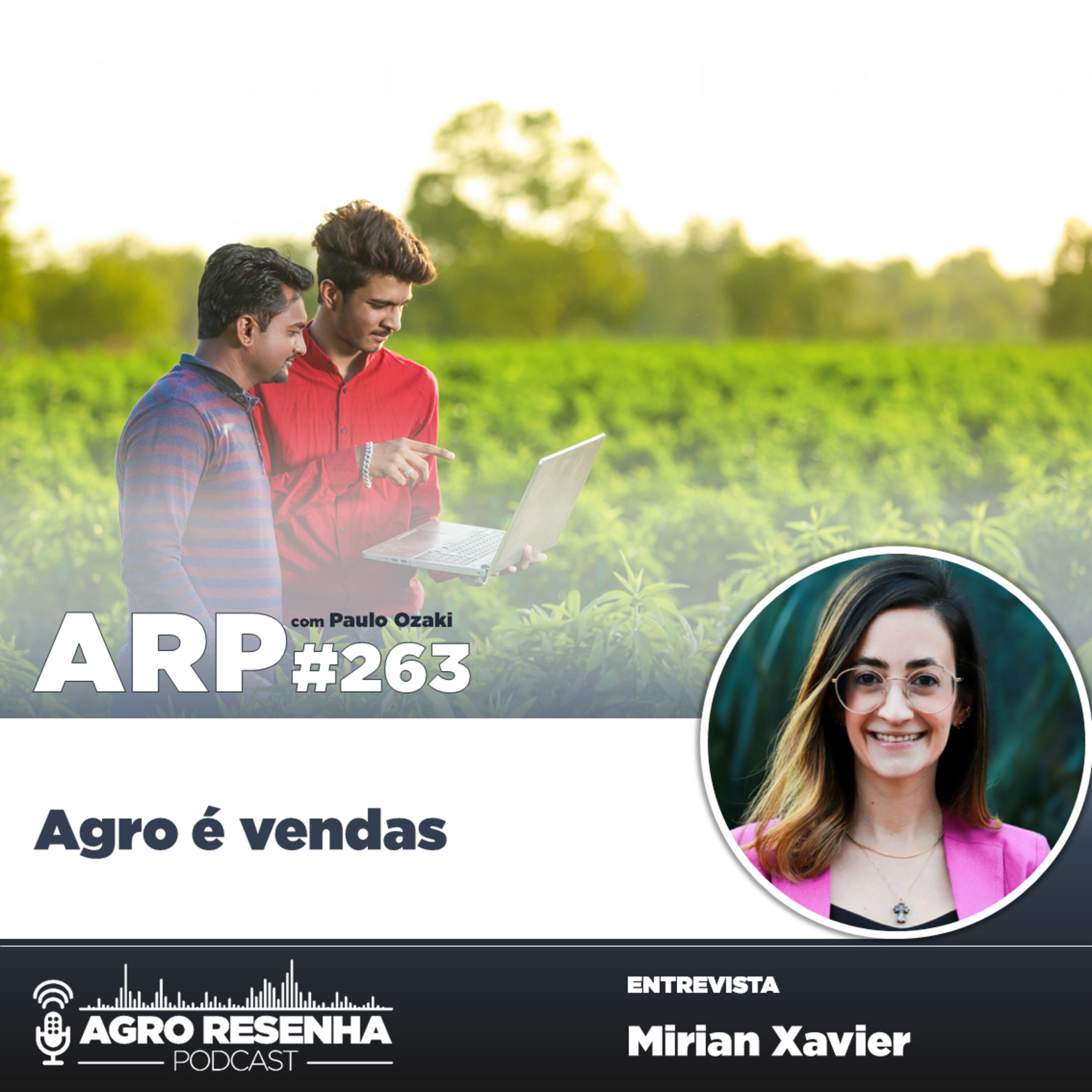 ARP#263 - Agro é vendas