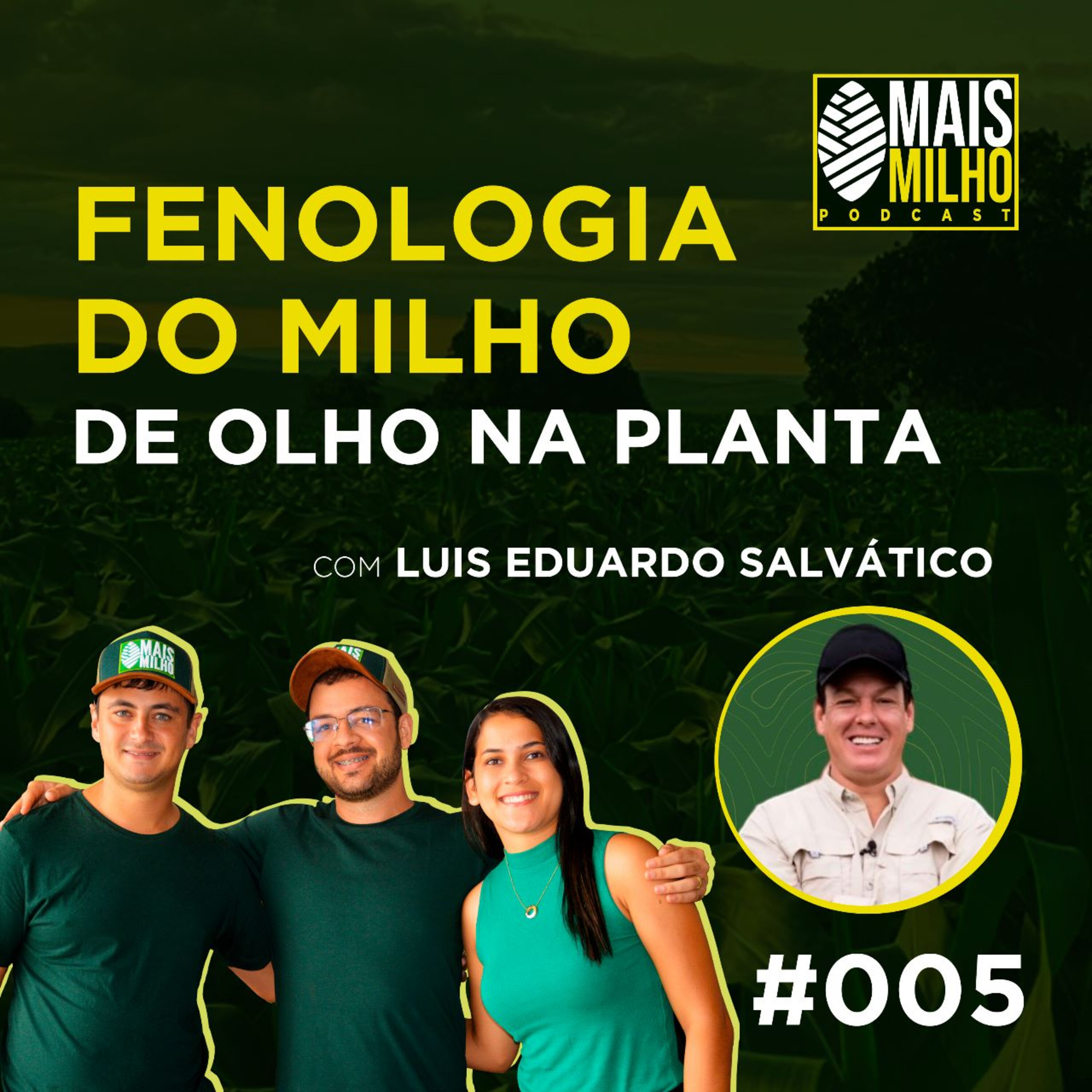 #005 - LUIS EDUARDO SALVÁTICO: FENOLOGIA DO MILHO DE OLHO NA PLANTA
