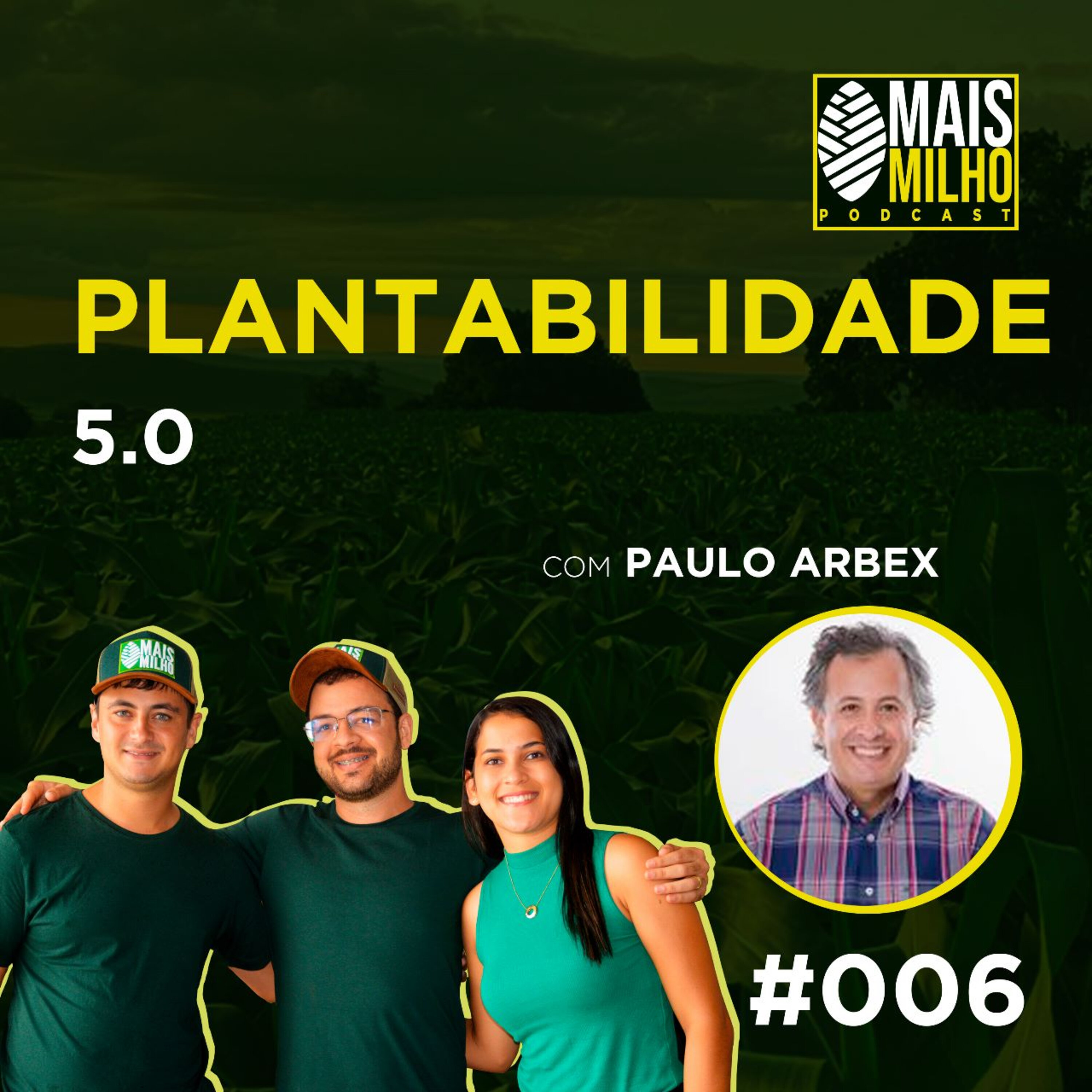 #006 - PAULO ARBEX: PLANTABILIDADE 5.0
