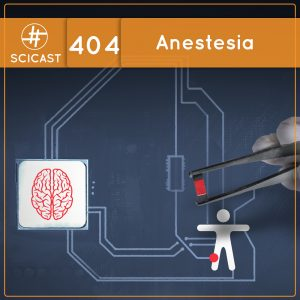 Anestesia (SciCast #404)