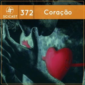 Coração (SciCast #372)