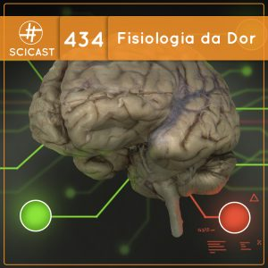 Fisiologia da Dor (SciCast #434)
