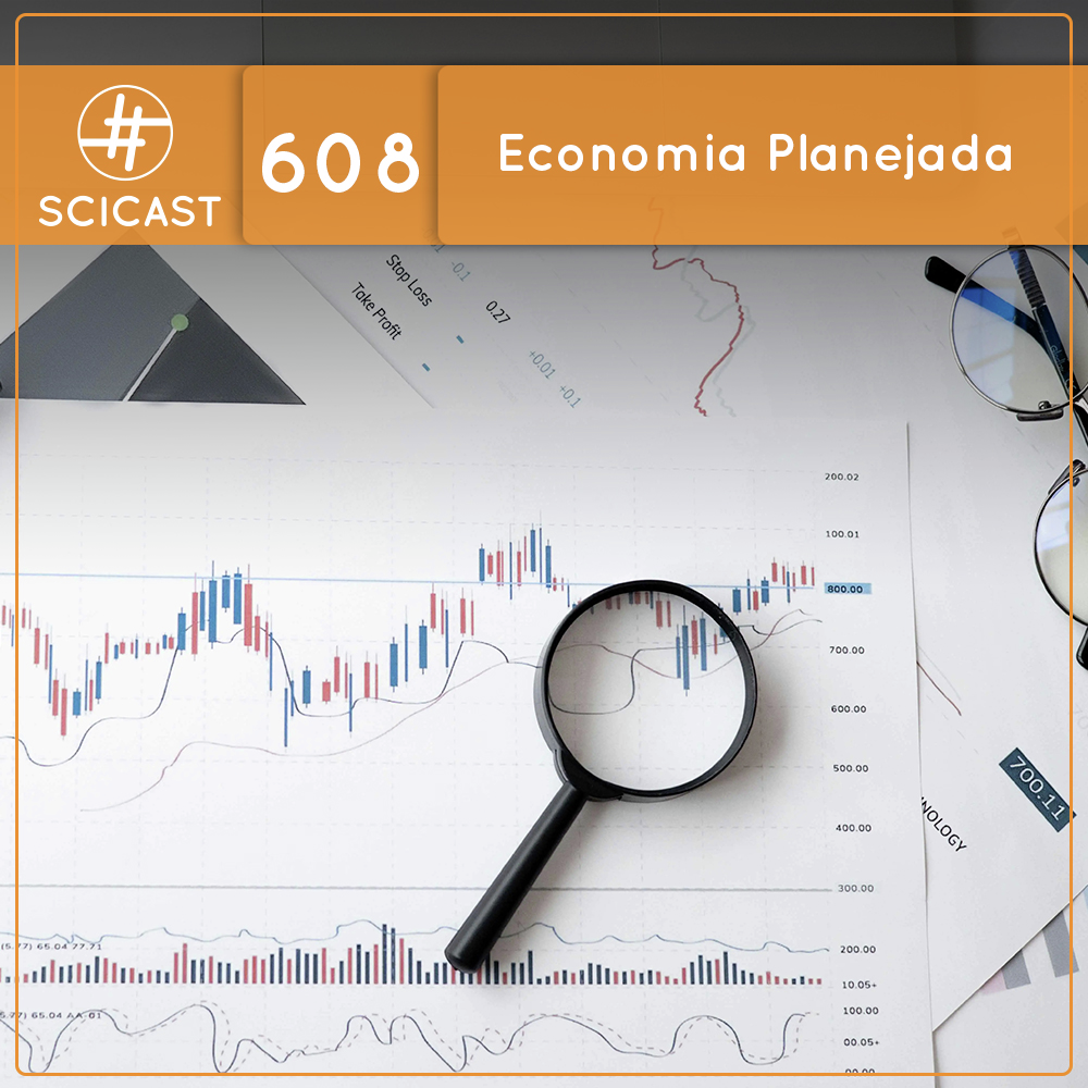 Economia Planejada (SciCast #608) - podcast episode cover