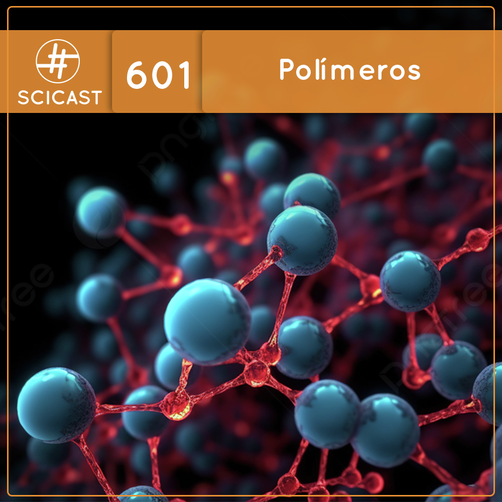 Polímeros (SciCast #601)