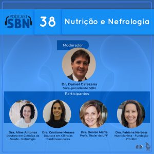 A relação entre a Nutrição e a Nefrologia (SBN #38)