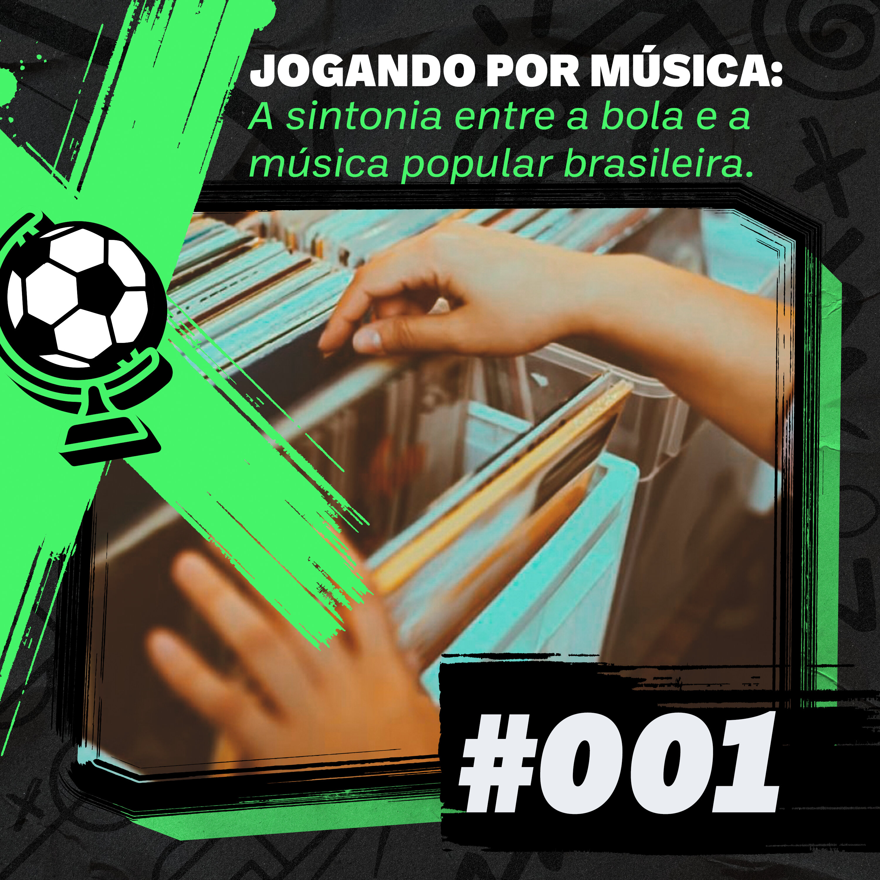 FEM#1 - Jogando por música: a sintonia entre a bola e a música popular brasileira