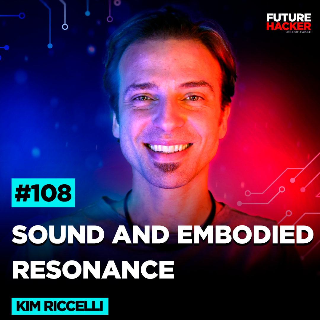 #108 - Sound and Embodied Resonance (Kim Riccelli)