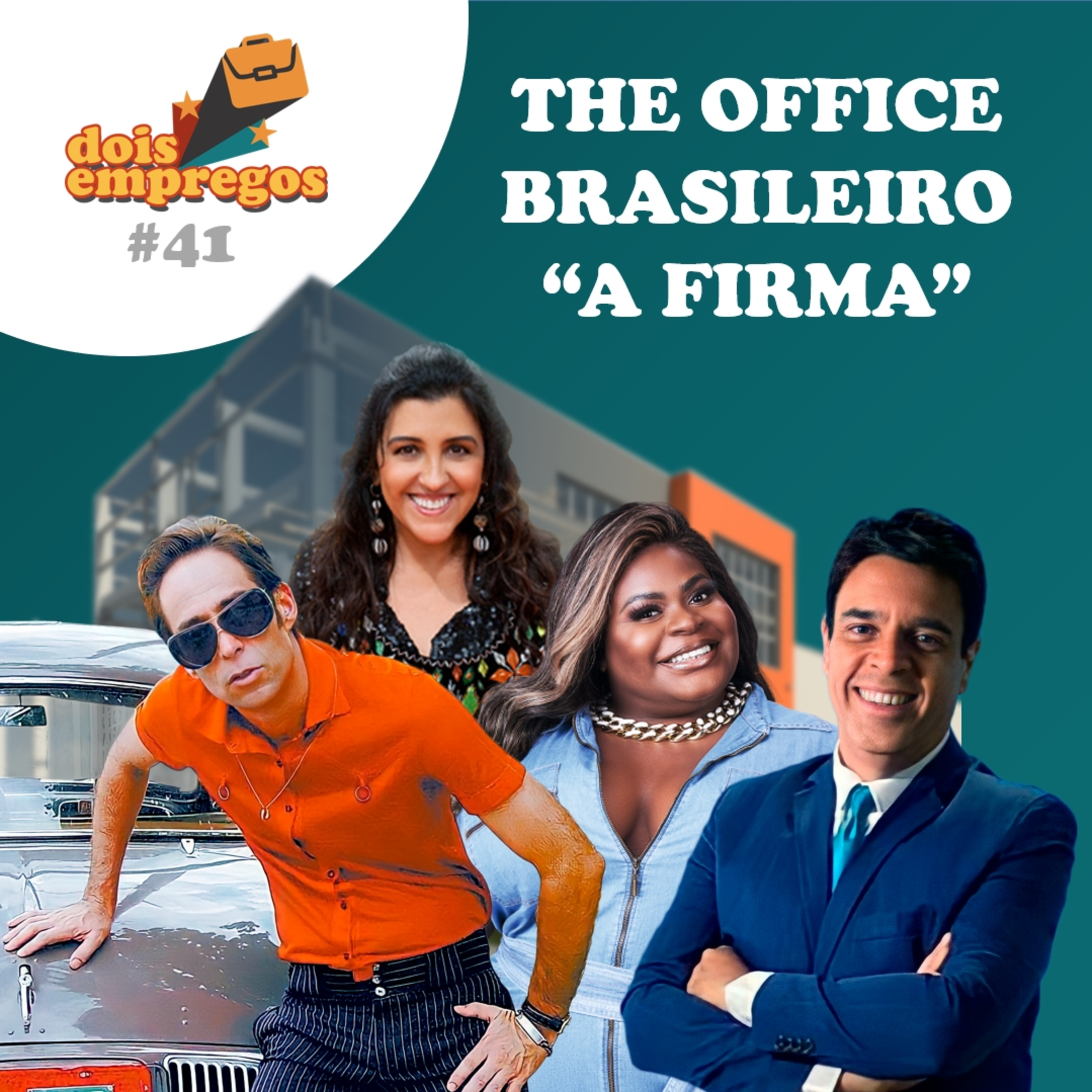 #41 - The Office Brasileiro (A Firma)