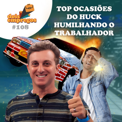 #108 - Top Ocasiões do Luciano Huck HUMILHANDO o Trabalhador