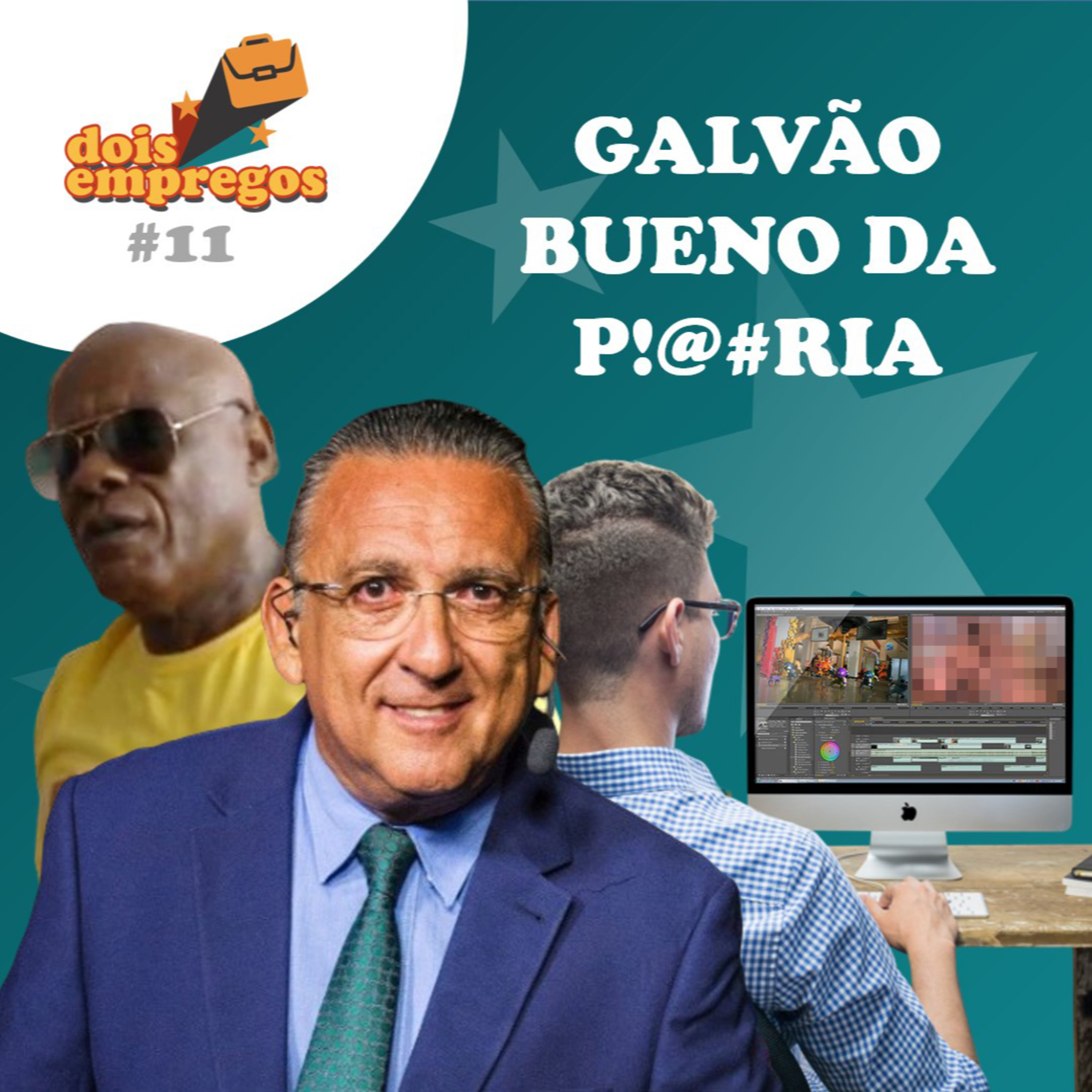 #11 - Galvão Bueno da P!@#ria (ft. Felipe Faria)
