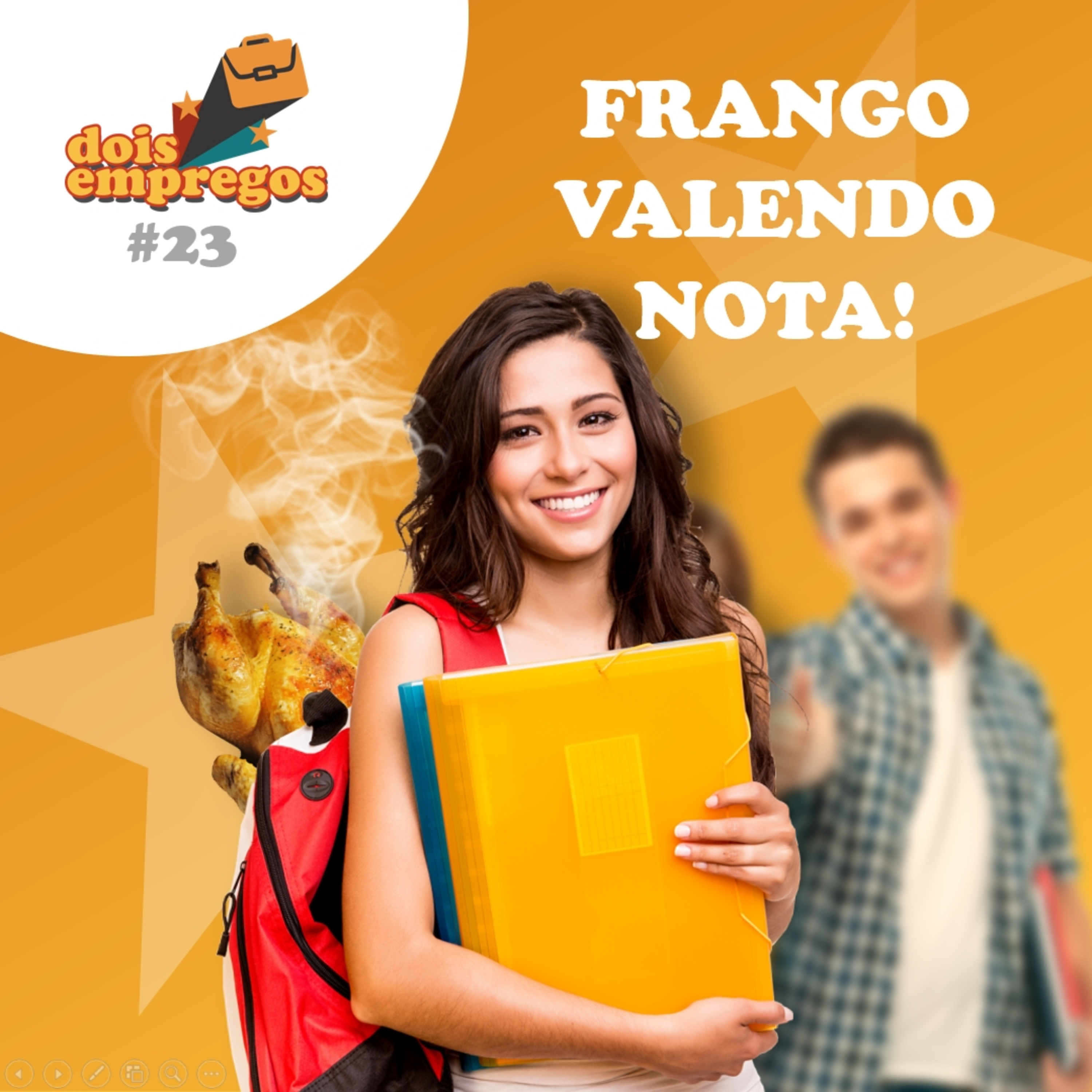 #23 - FRANGO Valendo Nota! (ft. Professor Tibúrcio)