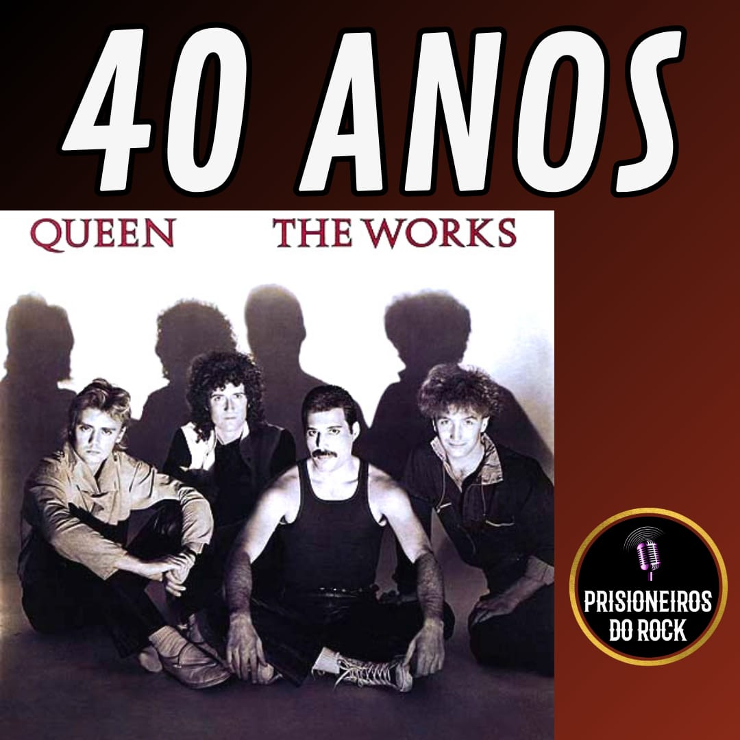 Episódio 196 - Os 40 anos do álbum The Works, do Queen