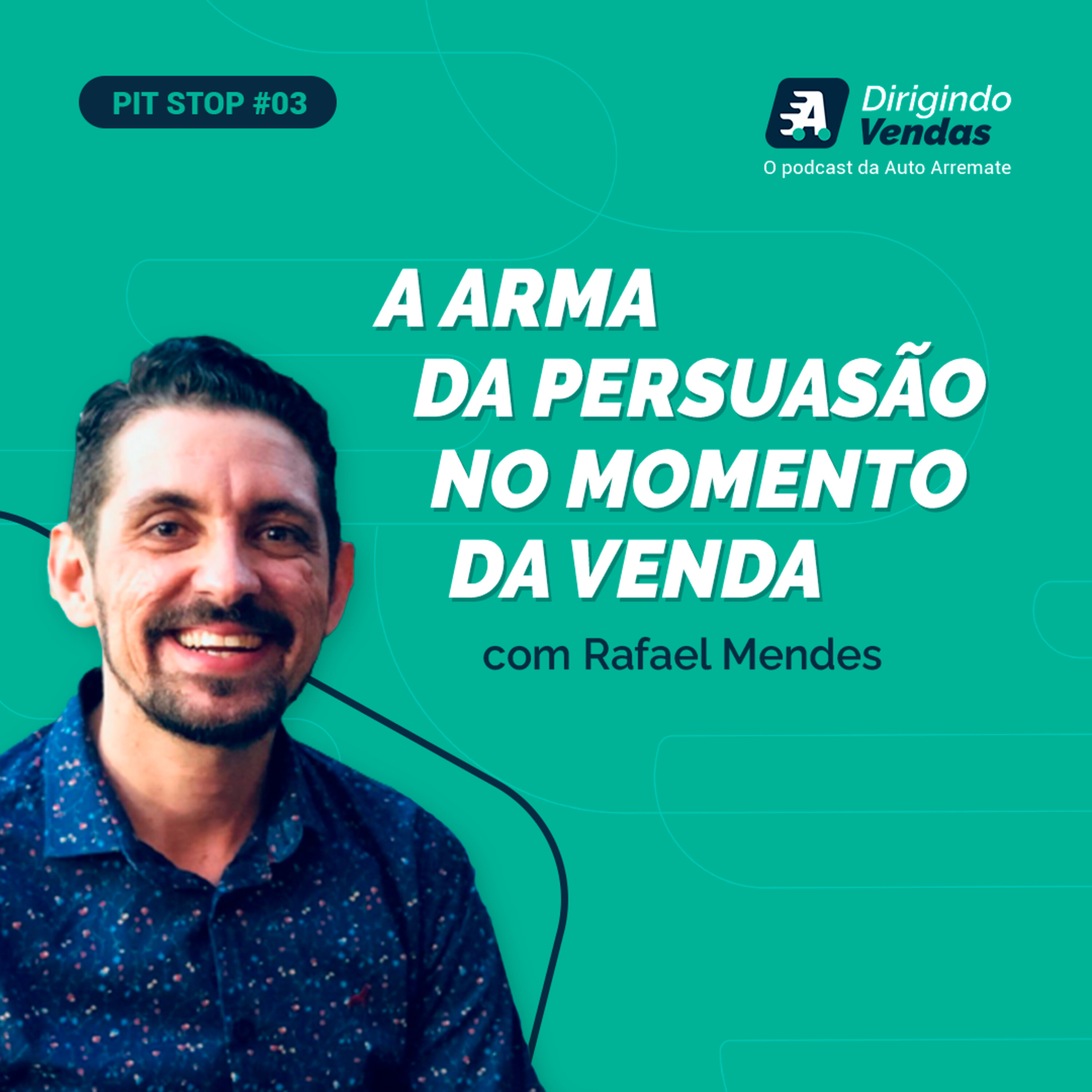 Pit Stop #03 | Rafael Mendes | A arma da persuasão no momento da venda
