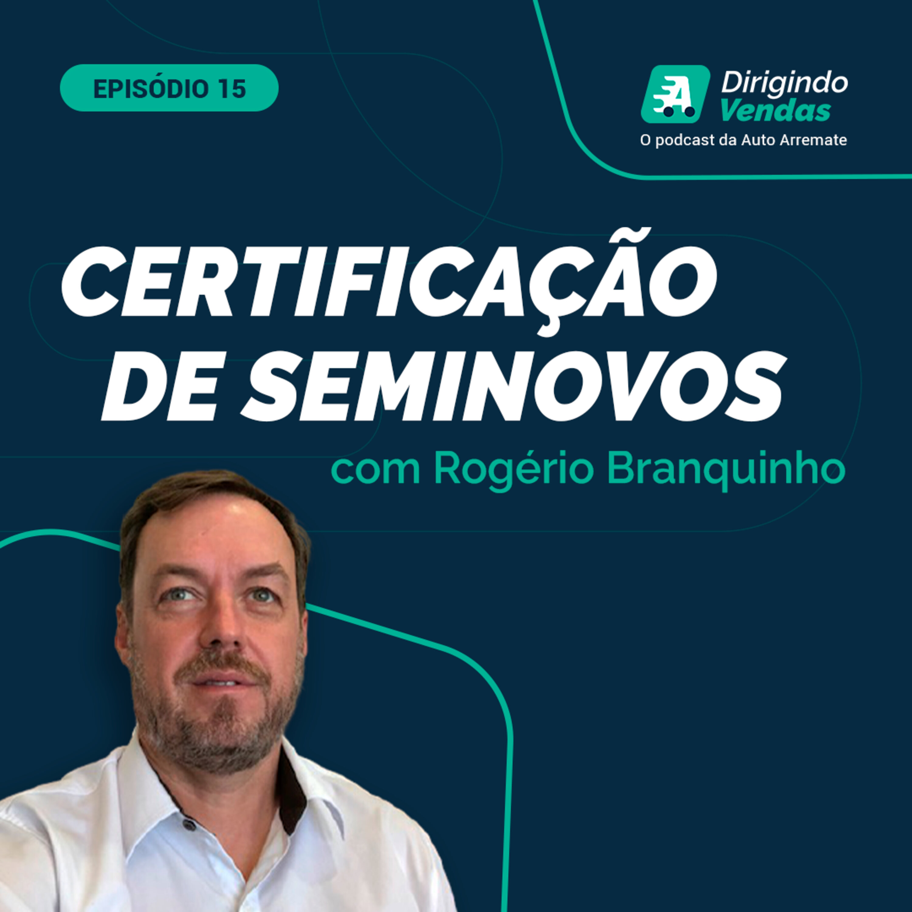 #15 Rogério Branquinho | Certificação de seminovos