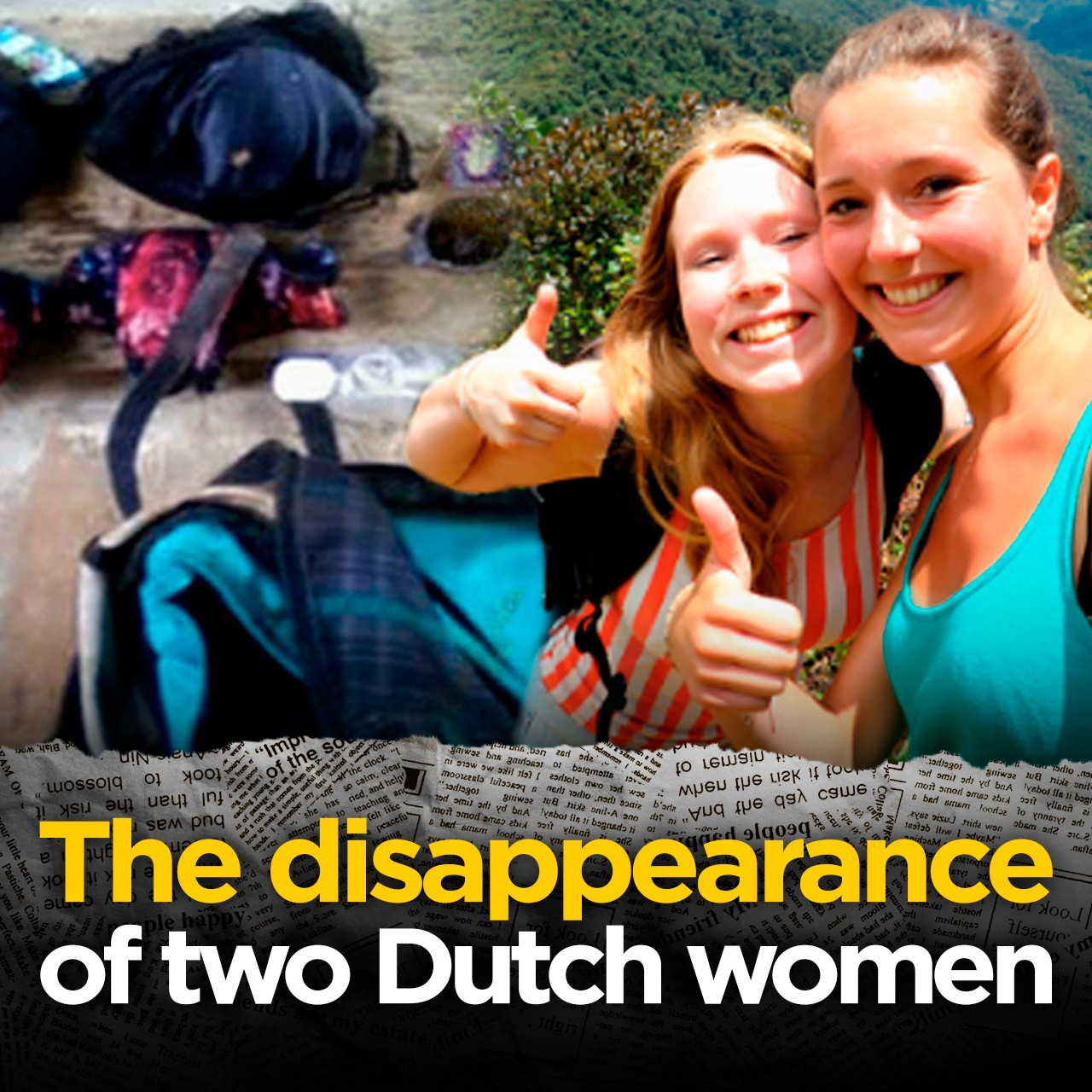 The mysterious disappearance of Dutch girls Kris Kremers and Lisanne Froon in Panama