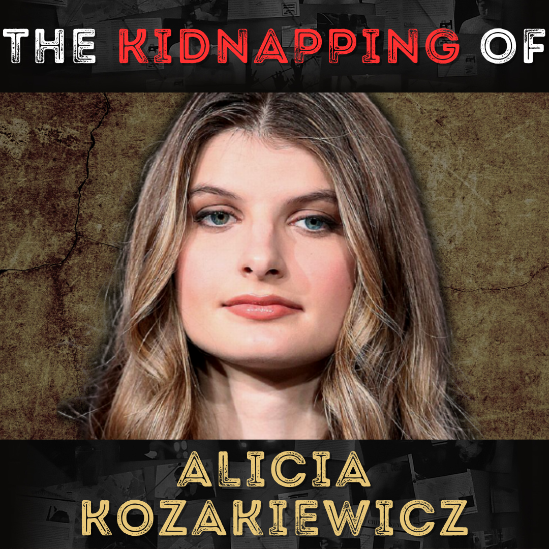 The Kidnapping and Rescue of Alicia Kozakiewicz
