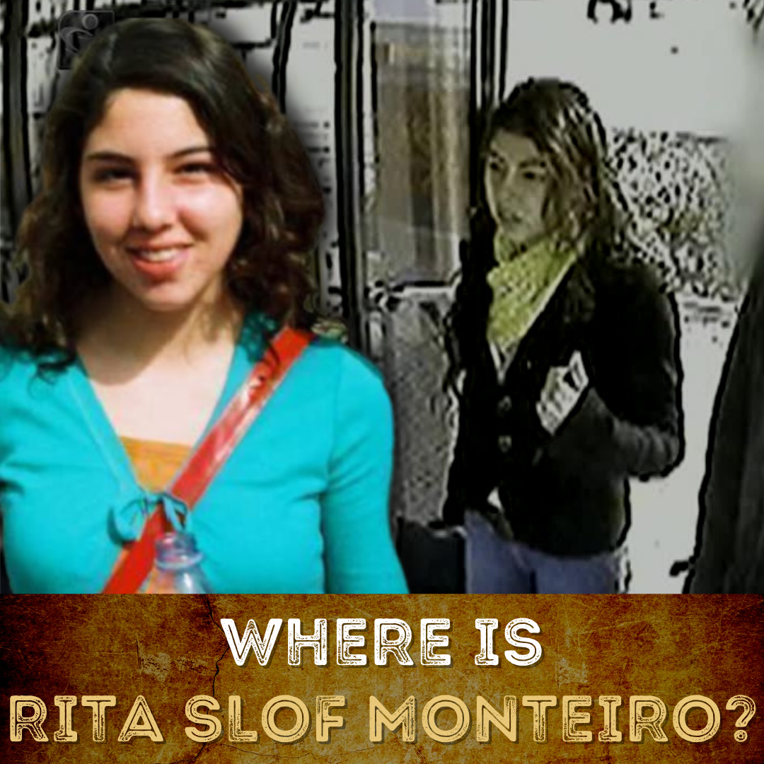 The Mysterious Disappearance of Rita Slof Monteiro