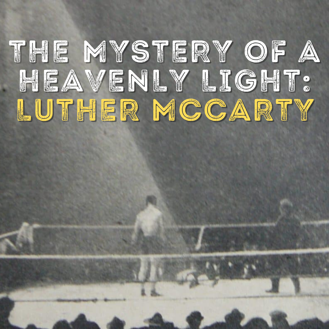 Coincidence or Supernatural? The Mystery of a Heavenly Light: Luther McCarty