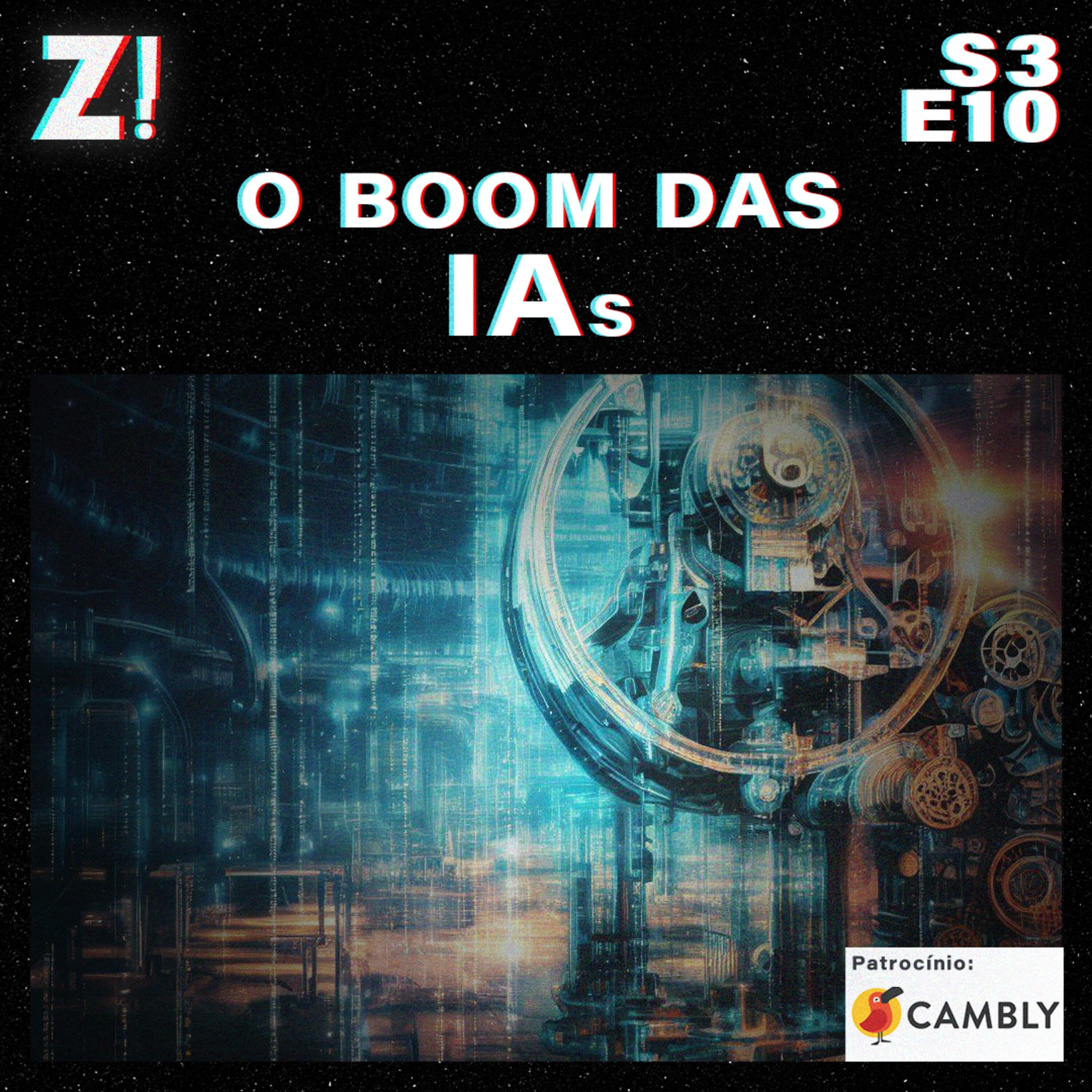 ZiCast S3E10 - O Boom das IAs