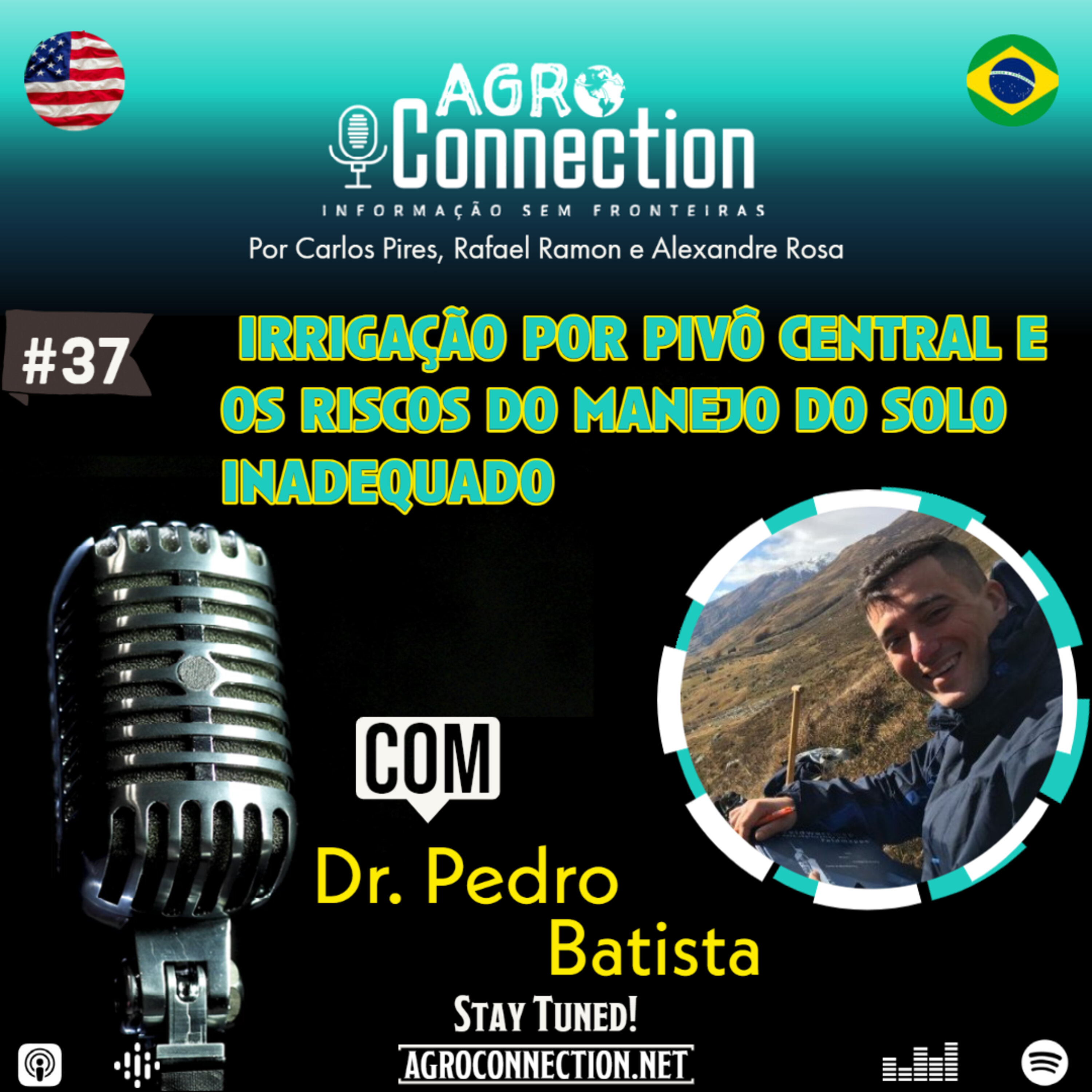 EP #37 – Irrigação por pivô central e os riscos do manejo do solo inadequado - Com Dr. Pedro Batista