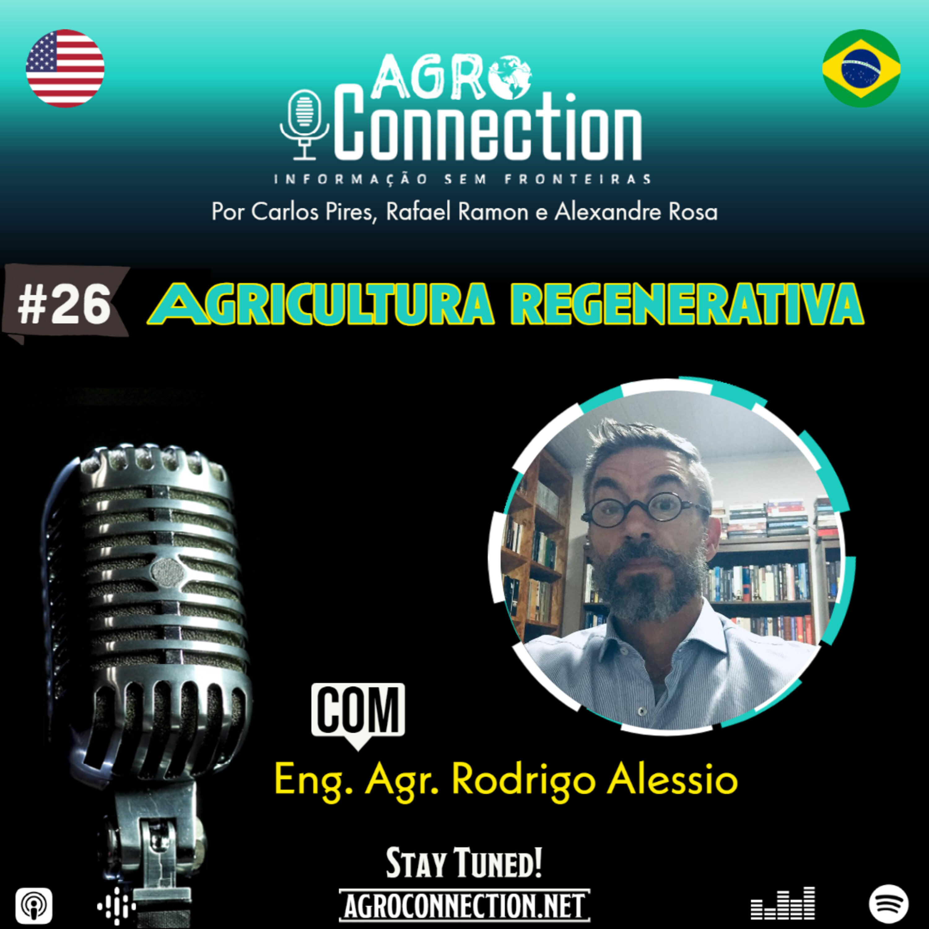 EP #26 - Agricultura regenerativa, um sistema que exige muito conhecimento mas que tem dado bons resultados. Com o Eng. Agrônomo Rodrigo Alessio.