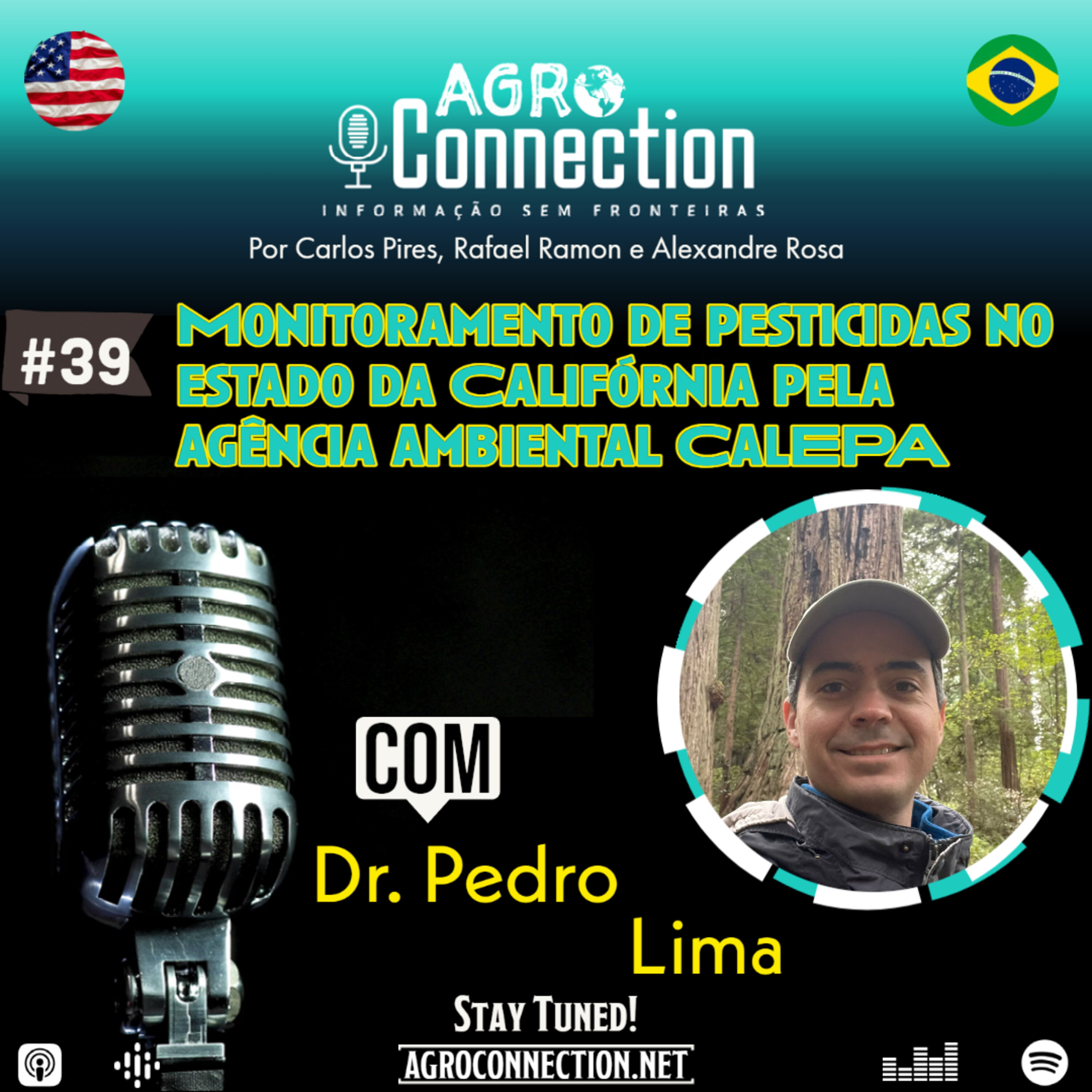EP #39 – Monitoramento de pesticidas no estado da Califórnia pela agência ambiental CalEPA - Com o Dr. Pedro Lima!