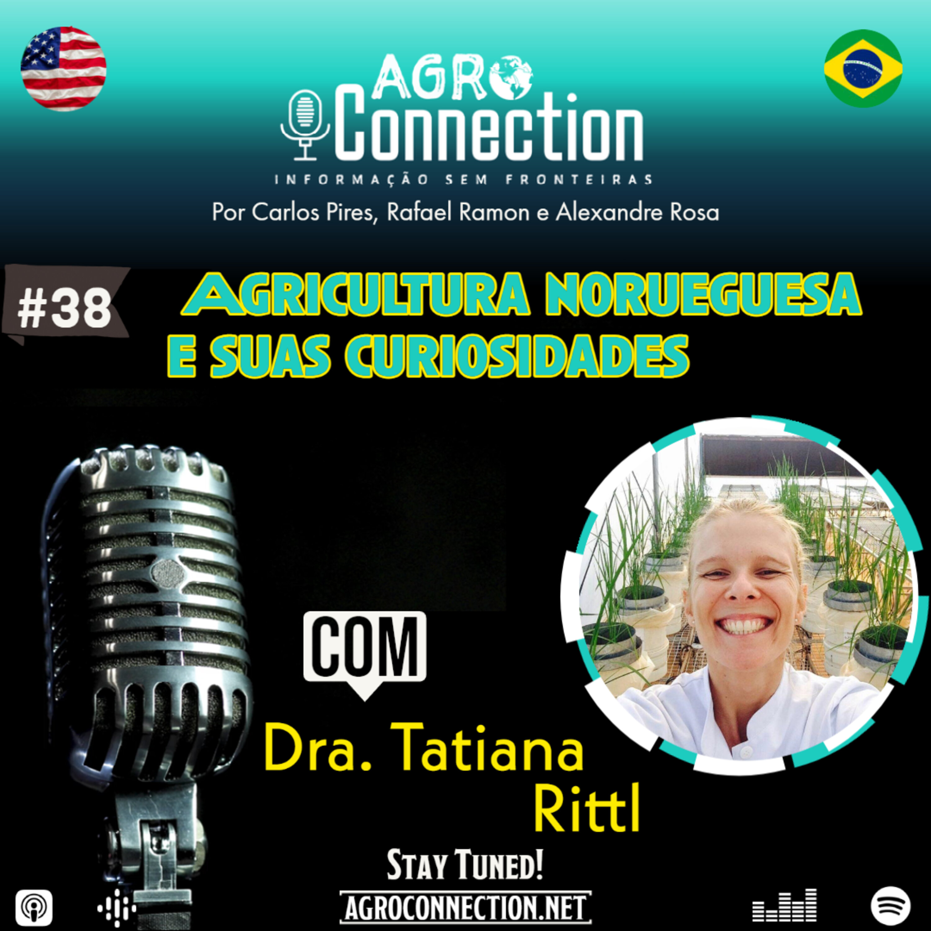 EP #38 – Agricultura norueguesa e suas curiosidades - Com a Dra. Tatiana Rittl
