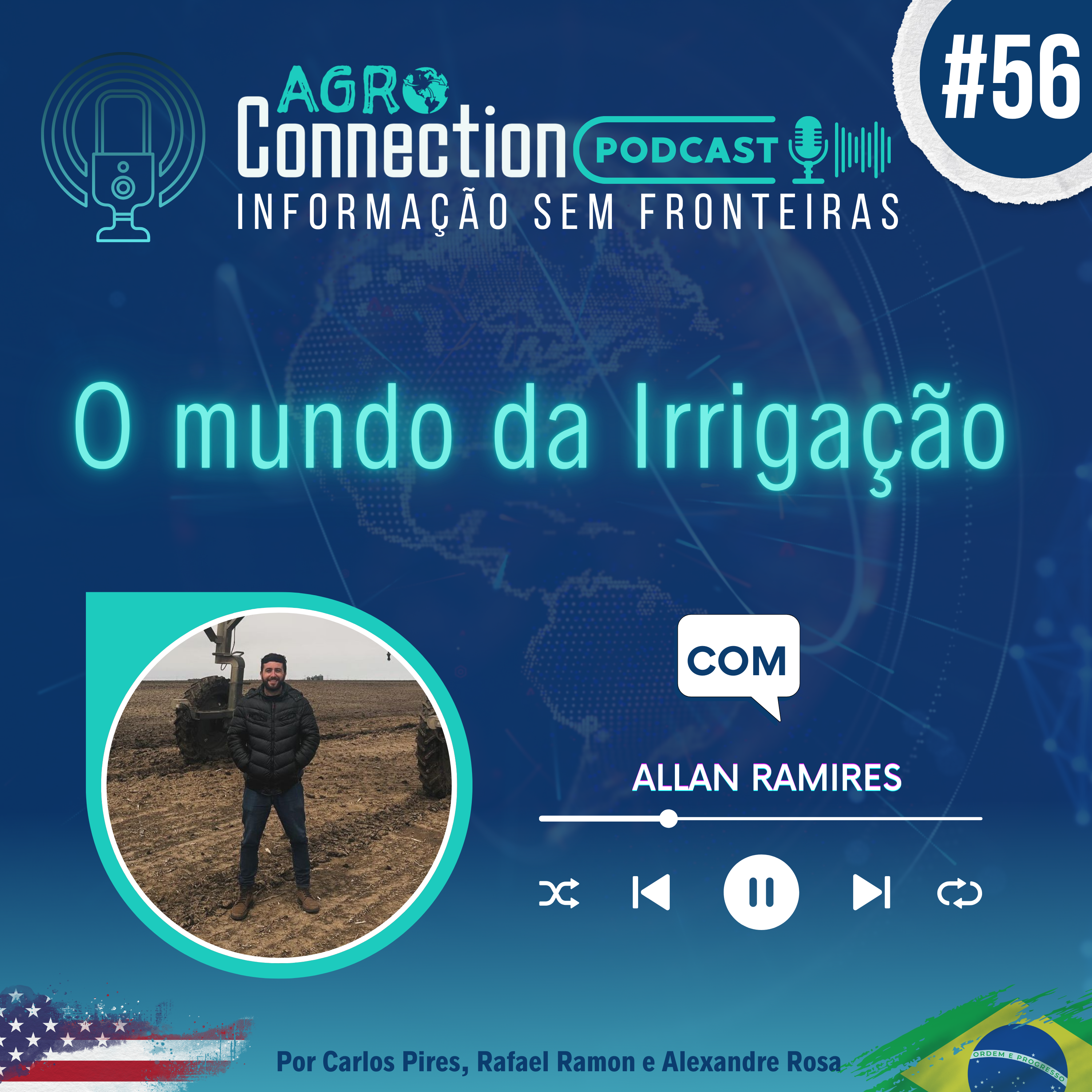 EP #56 - O mundo da Irrigação - Com Allan Ramires.